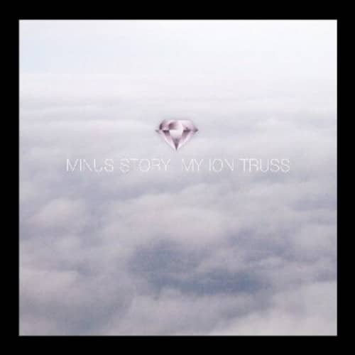 Minus Story - My Ion Truss  - VINYL LP