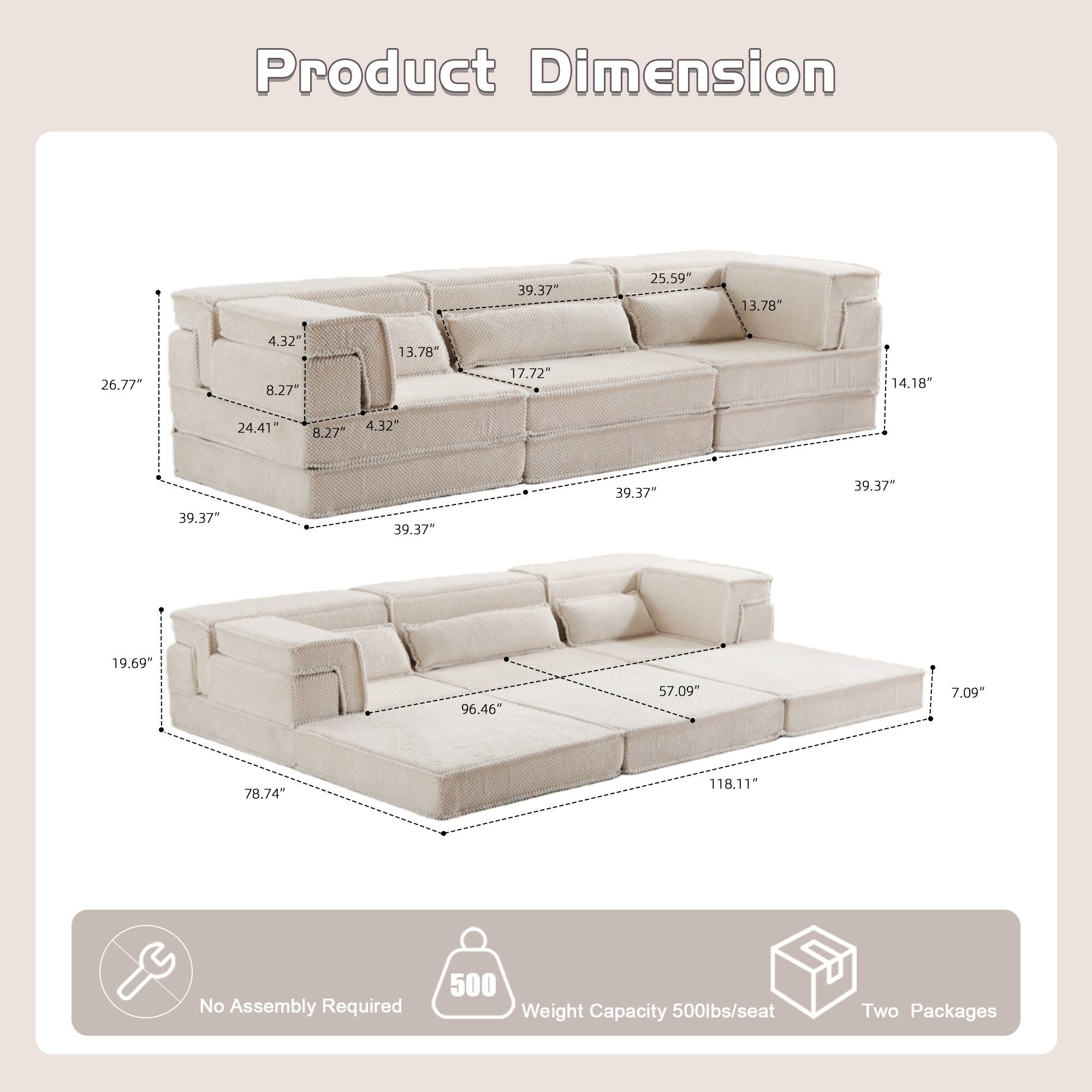 Product Dimension

39.37" x 25.59" x 13.78"  
26.77" x 4.32" x 13.78"  
17.72" x 14.18" x 24.41"  
8.27" x 4.32" x 39.37"  
19.69" x 96.46" x 57.09"  
7.09" x 78.74" x 118.11"

No Assembly Required  
Weight Capacity 500lbs/seat  
Two Packages