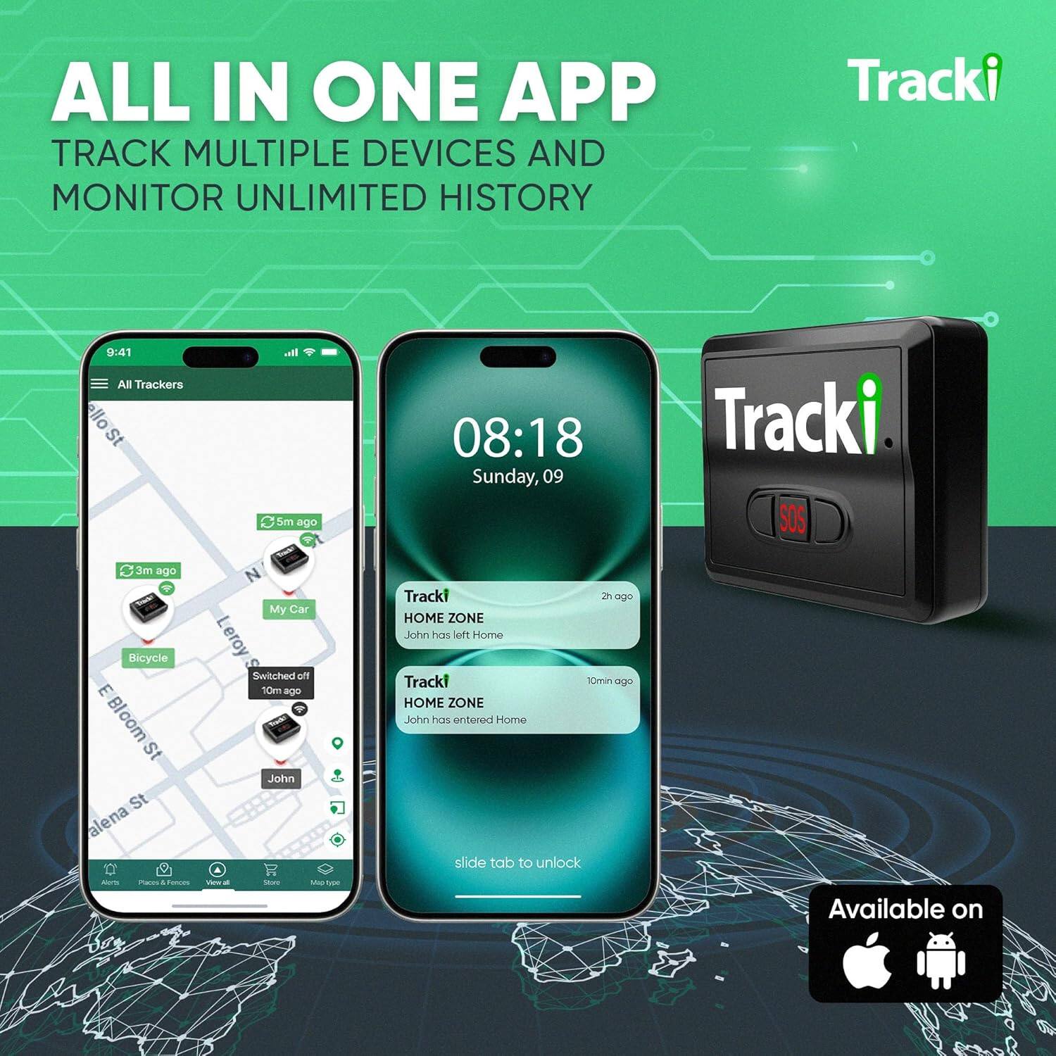 ALL IN ONE APP  
TRACK MULTIPLE DEVICES AND MONITOR UNLIMITED HISTORY  

Tracki  

9:41  
All Trackers  
- Bicycle 3m ago  
- My Car 5m ago  
- John 10m ago  

08:18  
Sunday, 09  

Tracki  
HOME ZONE  
John has left Home 2h ago  

Tracki  
HOME ZONE  
John has entered Home 10min ago  

slide tab to unlock  

Available on  
[Apple Logo] [Android Logo]