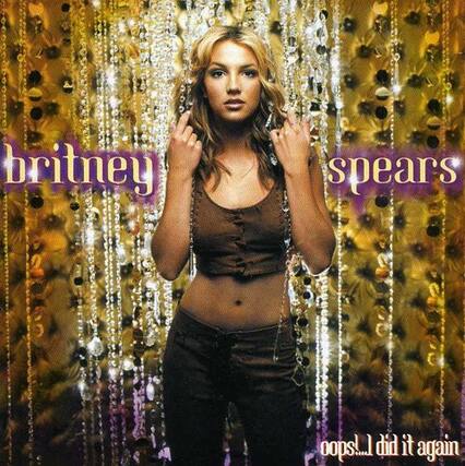 britney spears
oops... I did it again