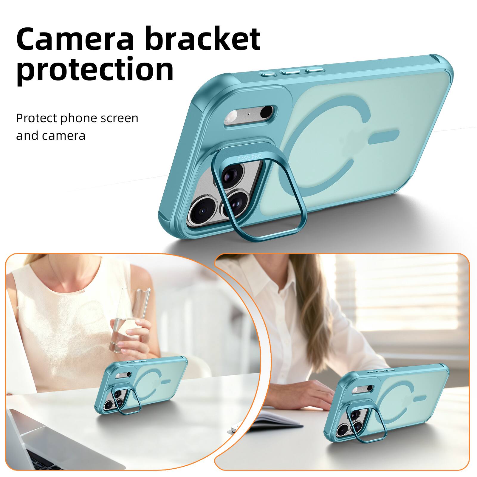 Camera bracket protection  
Protect phone screen and camera  
CASE PRO - PA