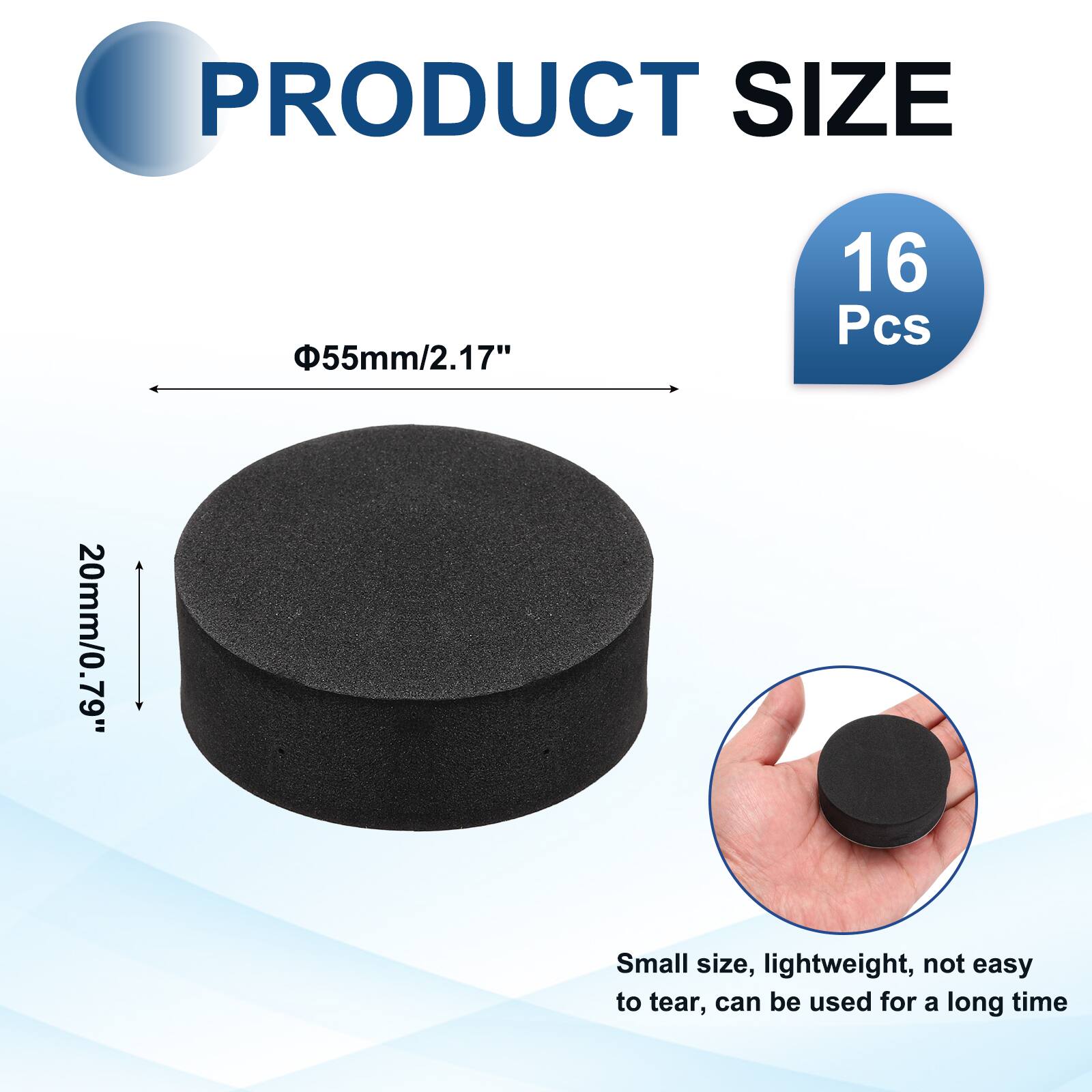 PRODUCT SIZE  
55mm/2.17"  
16 Pcs  
20mm/0.79"  
Small size, lightweight, not easy to tear, can be used for a long time