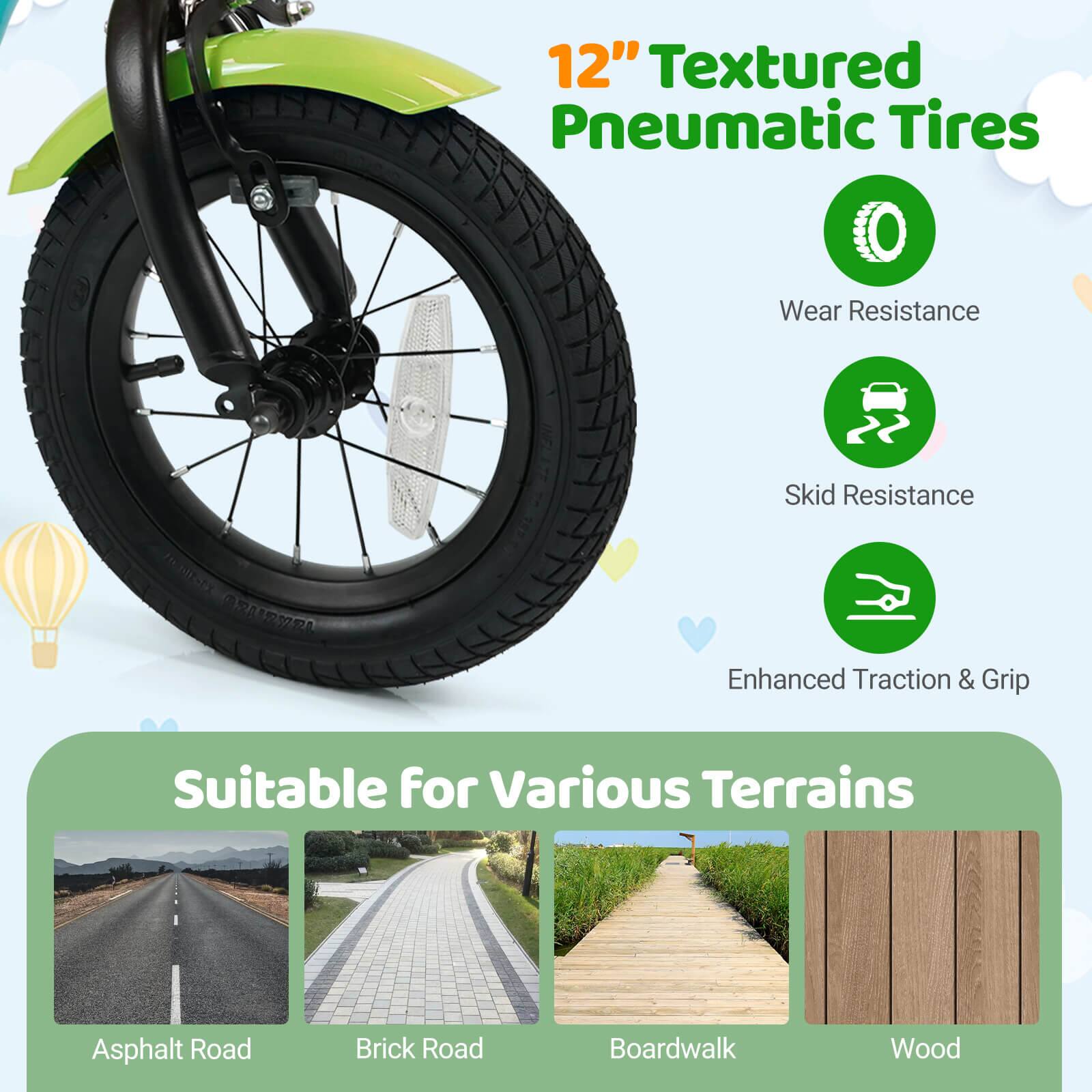 12" Textured Pneumatic Tires

- Wear Resistance
- Skid Resistance
- Enhanced Traction & Grip

Suitable for Various Terrains

- Asphalt Road
- Brick Road
- Boardwalk
- Wood