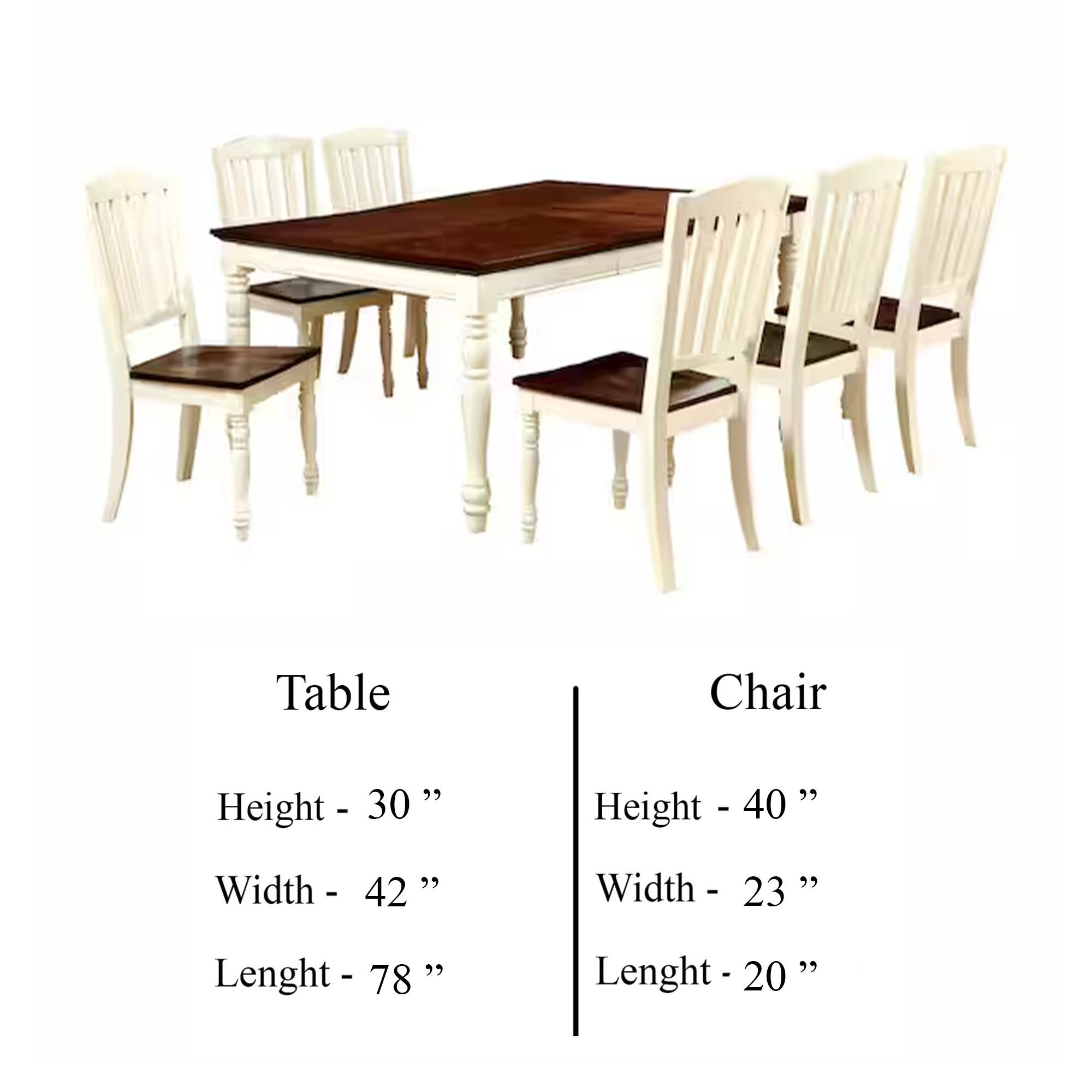 Table  
Height - 30 ''  
Width - 42 ''  
Lenght - 78 ''  

Chair  
Height - 40 ''  
Width - 23 ''  
Lenght - 20 ''
