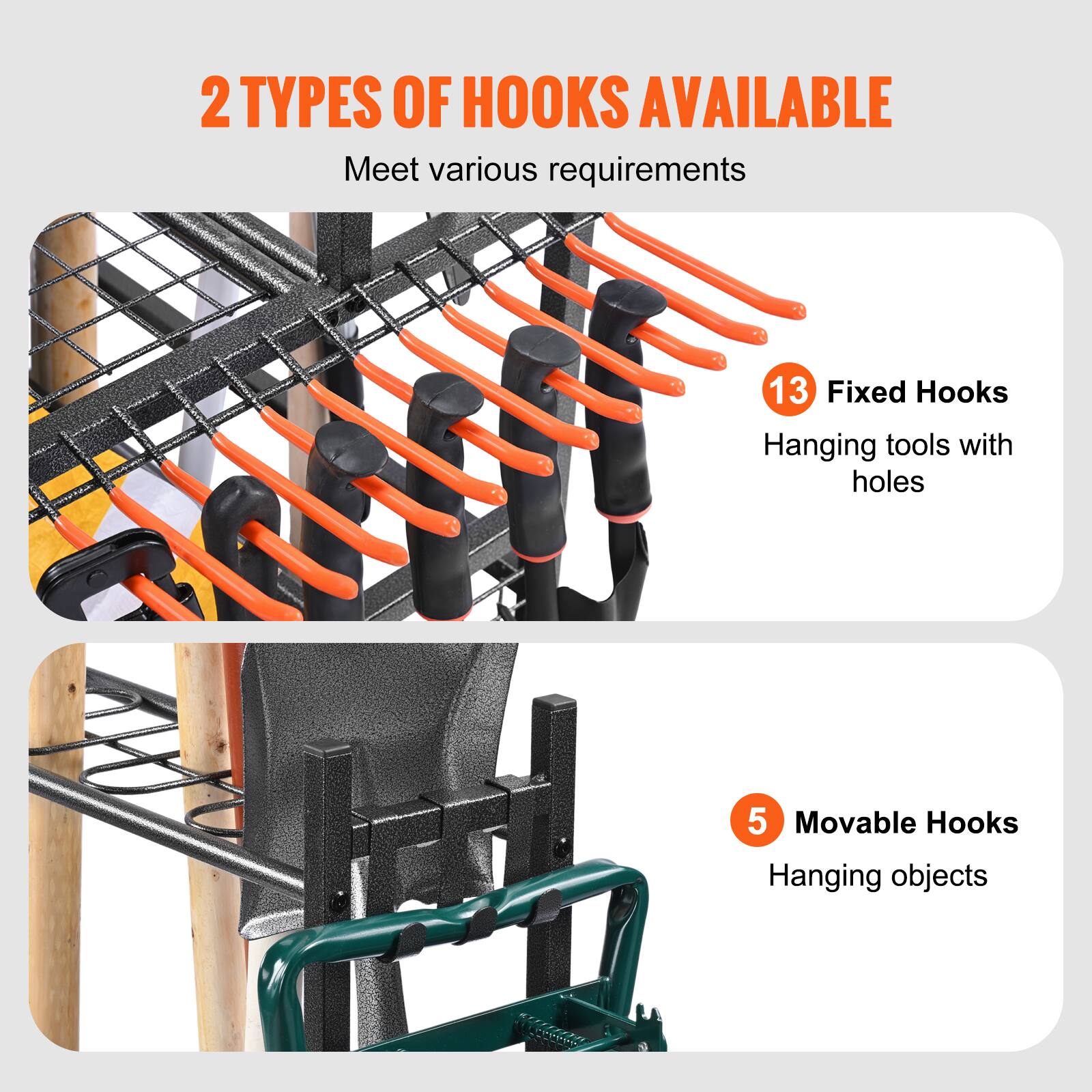2 TYPES OF HOOKS AVAILABLE  
Meet various requirements  

13 Fixed Hooks  
Hanging tools with holes  

5 Movable Hooks  
Hanging objects