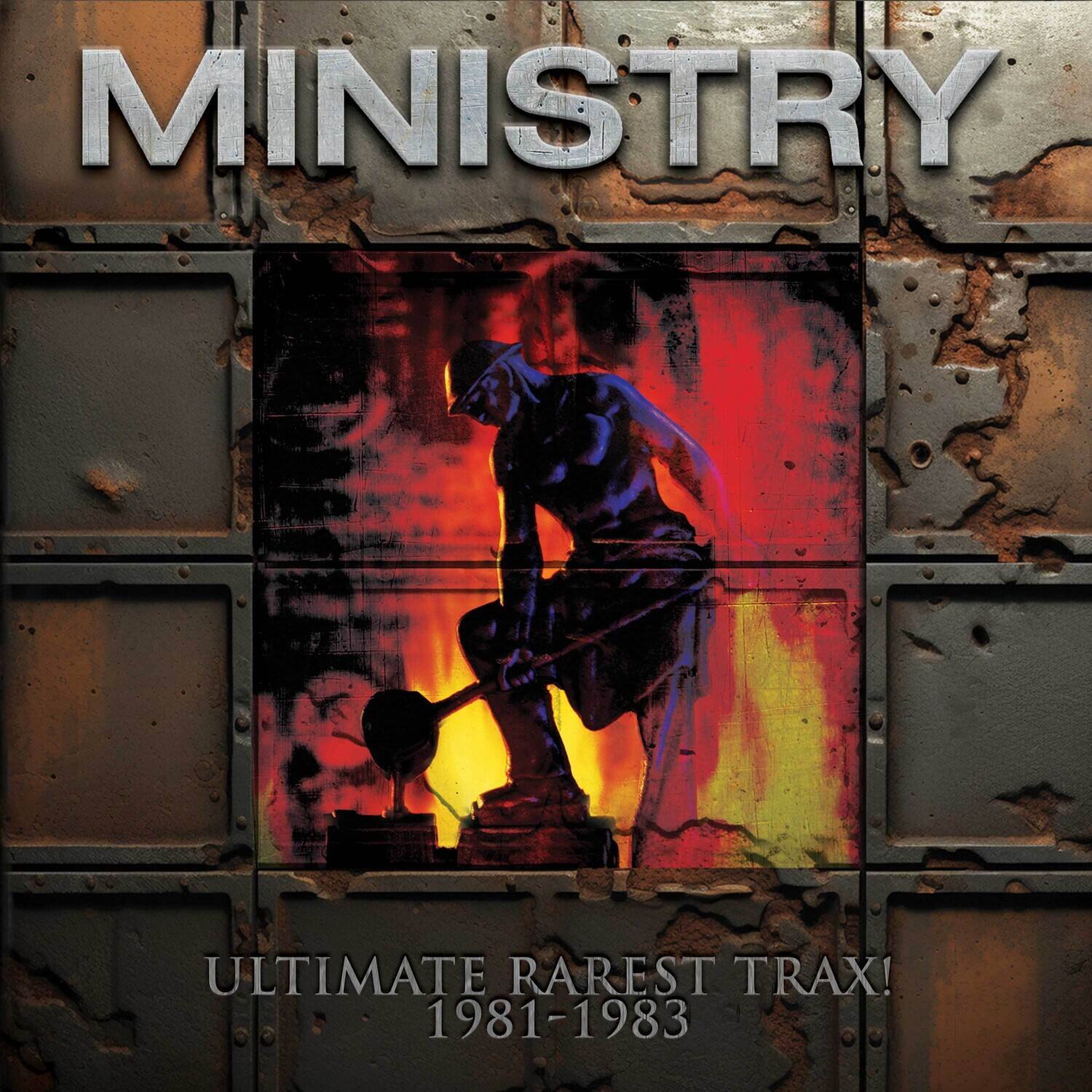 MINISTRY  
ULTIMATE RAREST TRAX!  
1981-1983