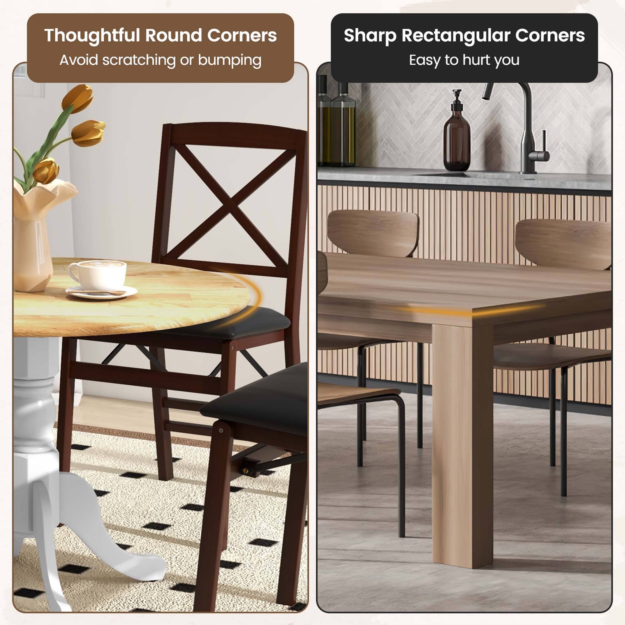 Thoughtful Round Corners: Avoid scratching or bumping.
Sharp Rectangular Corners: Easy to hurt you.