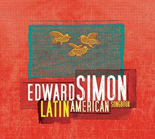 EDWARD SIMON  
LATIN AMERICAN SONGBOOK
