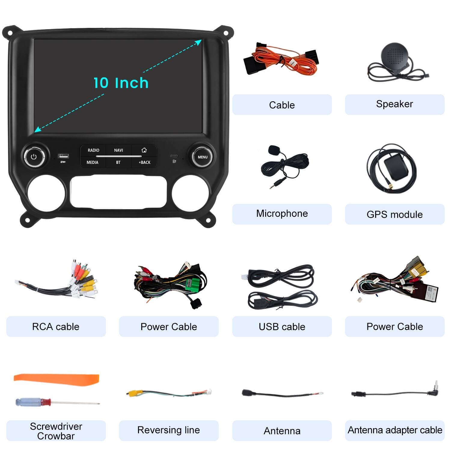 10 Inch Cable Speaker KADIO NAVI - MEDIA 81 RACK MENU

- Microphone
- GPS module
- RCA cable
- Power Cable
- USB cable
- Power Cable
- Screwdriver Crowbar
- Reversing line
- Antenna
- Antenna adapter cable