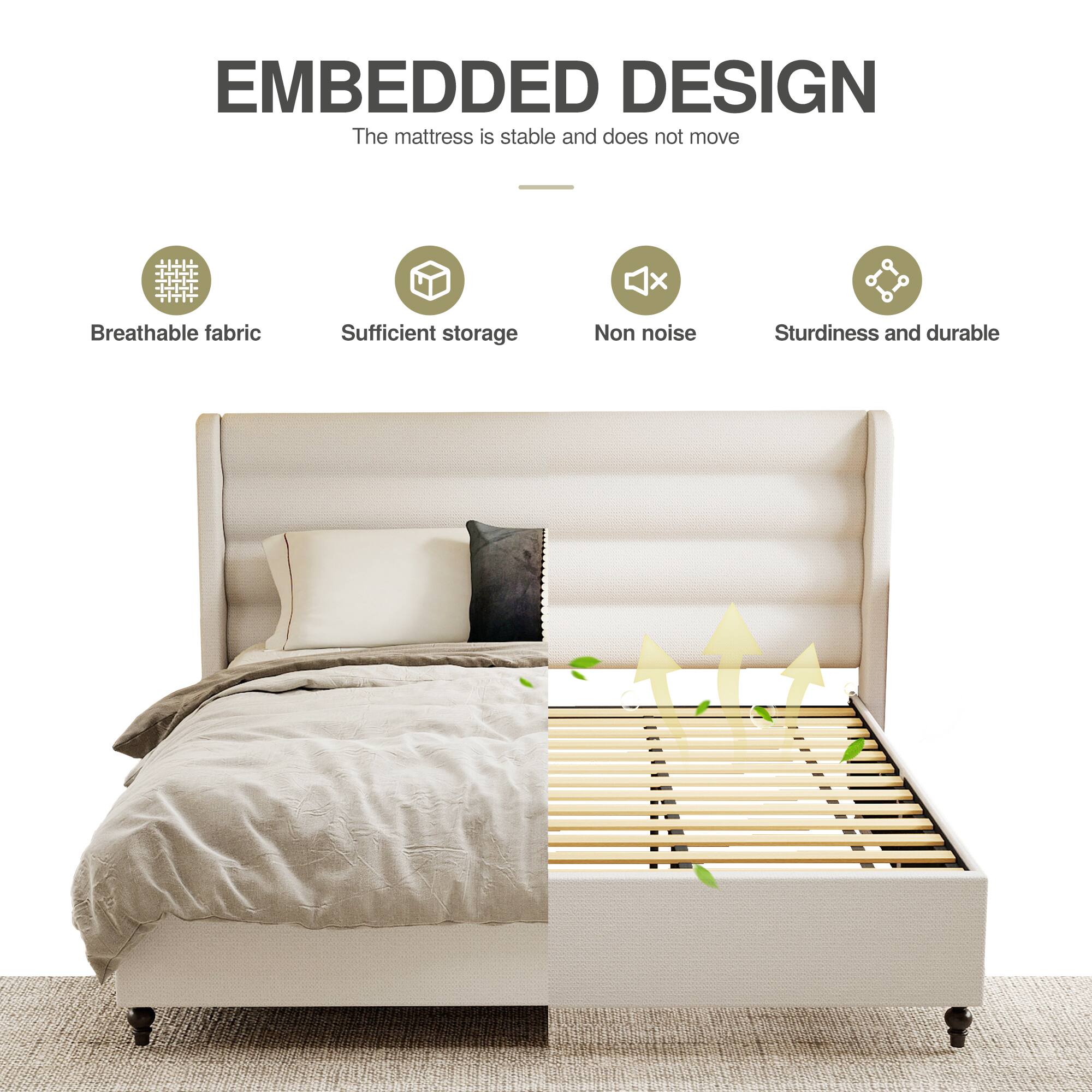 EMBEDDED DESIGN  
The mattress is stable and does not move

- Breathable fabric
- Sufficient storage
- Non noise
- Sturdiness and durable