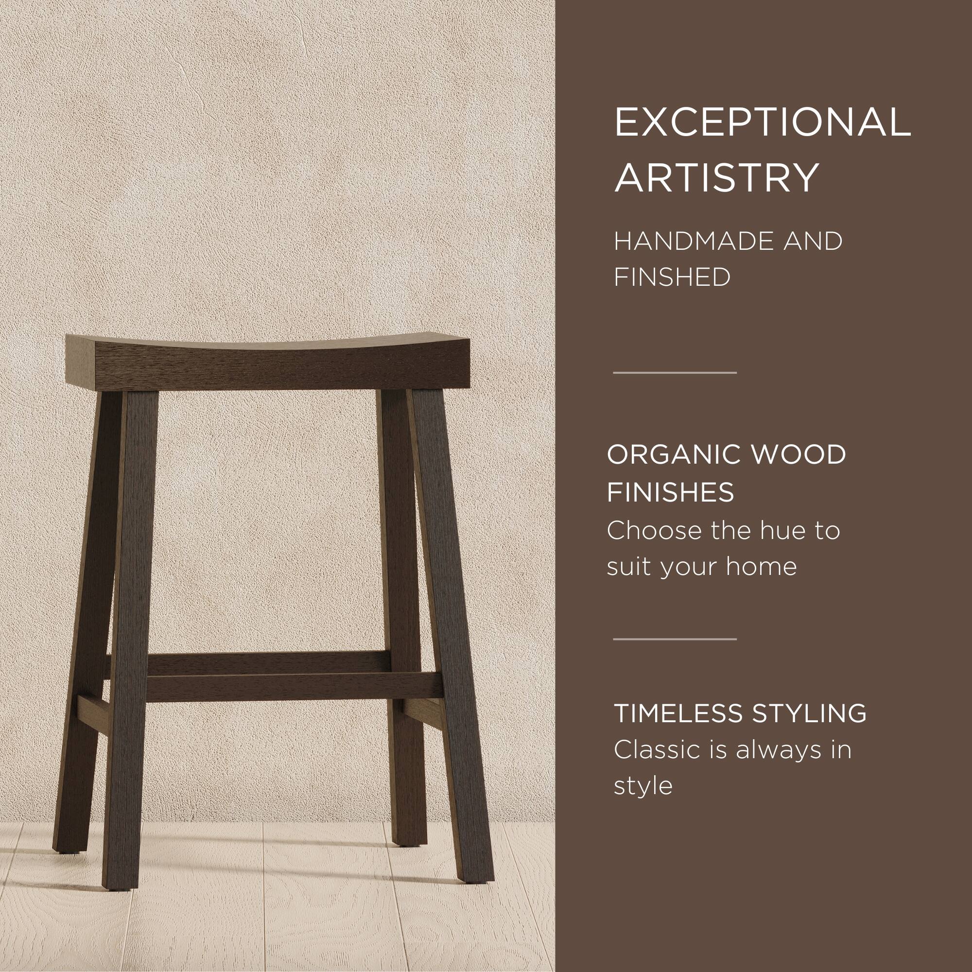 EXCEPTIONAL ARTISTRY  
HANDMADE AND FINISHED  

ORGANIC WOOD FINISHES  
Choose the hue to suit your home  

TIMELESS STYLING  
Classic is always in style