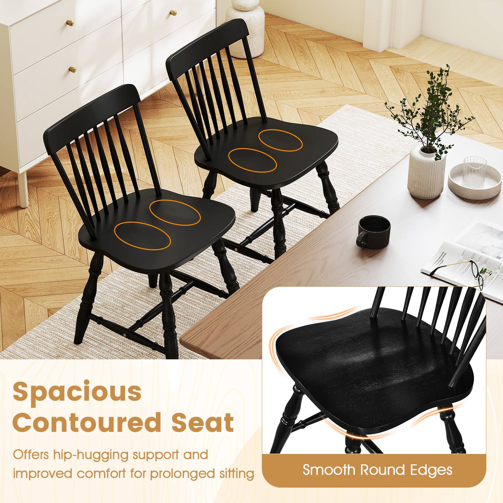 8 Spacious Contoured Seat Offers hip-hugging support and improved comfort for prolonged sitting Smooth Round Edges