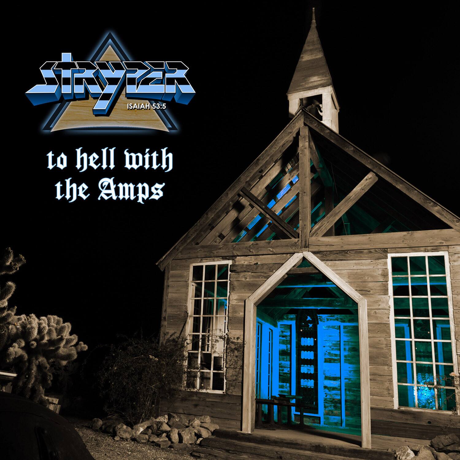 STRYPER  
ISAIAH 53:5  
to hell with the Amps