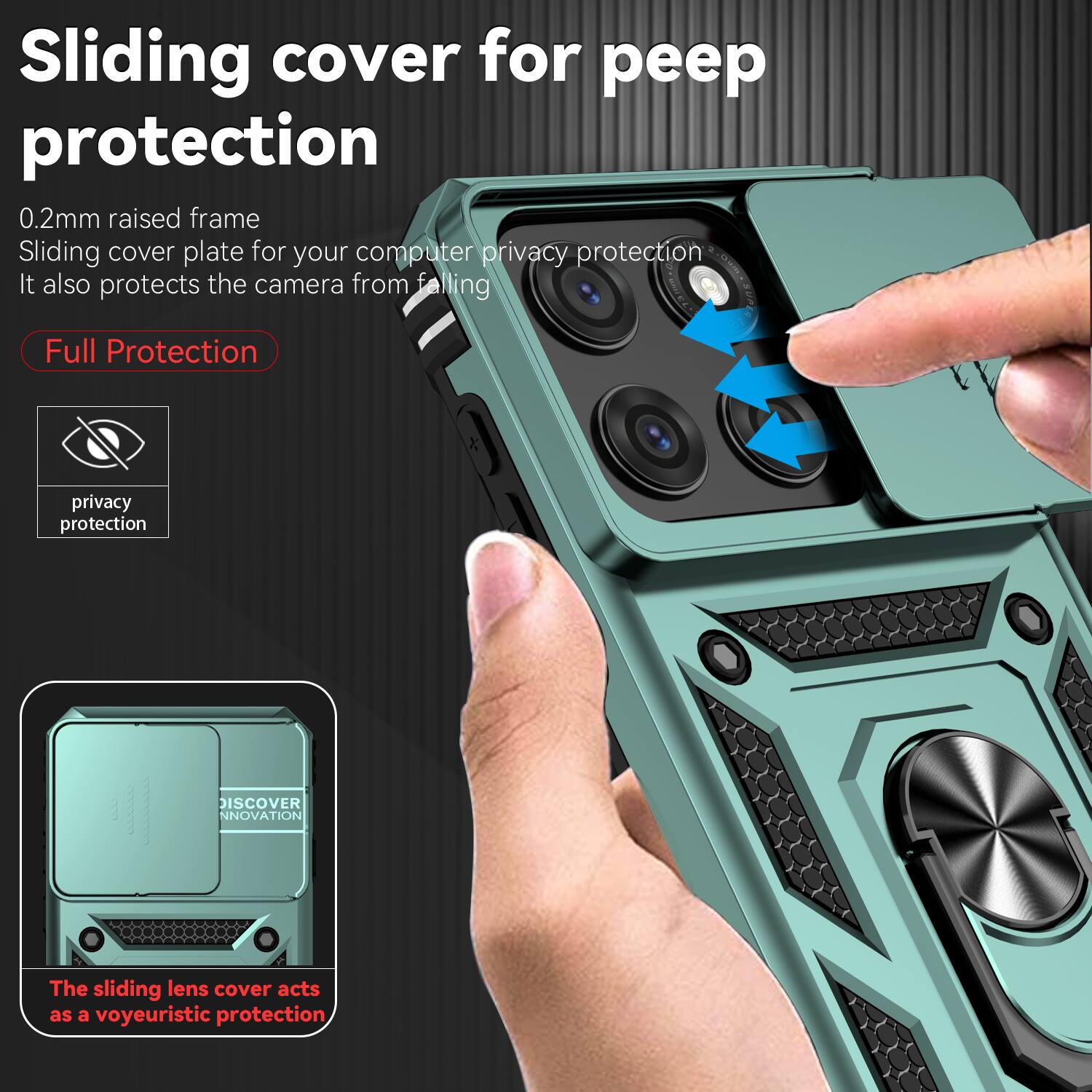 Sliding cover for peep protection

0.2mm raised frame
Sliding cover plate for your computer privacy protection
It also protects the camera from falling

Full Protection

privacy protection

DISCOVER INNOVATION

The sliding lens cover acts as a voyeuristic protection