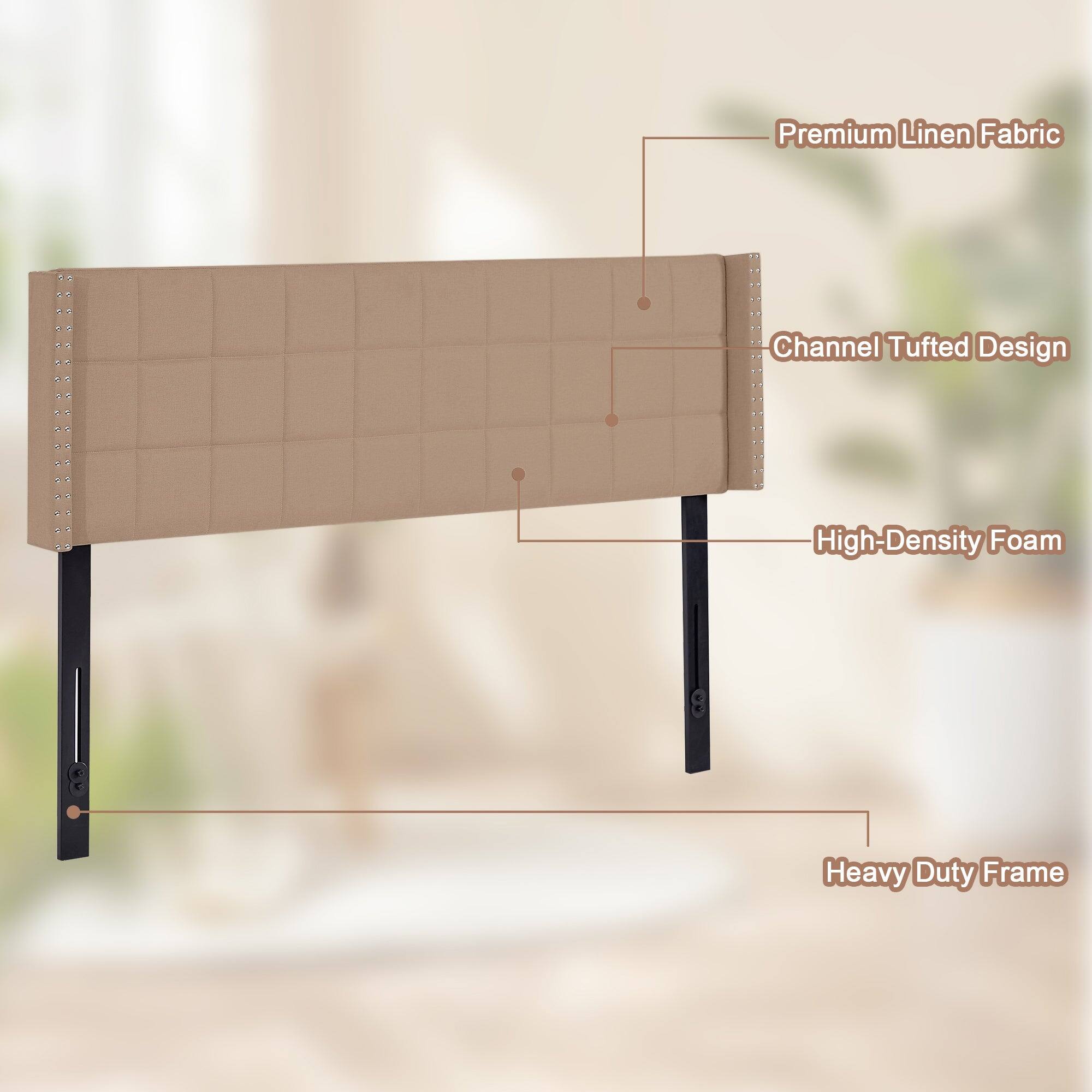 Premium Linen Fabric  
Channel Tufted Design  
High-Density Foam  
Heavy Duty Frame