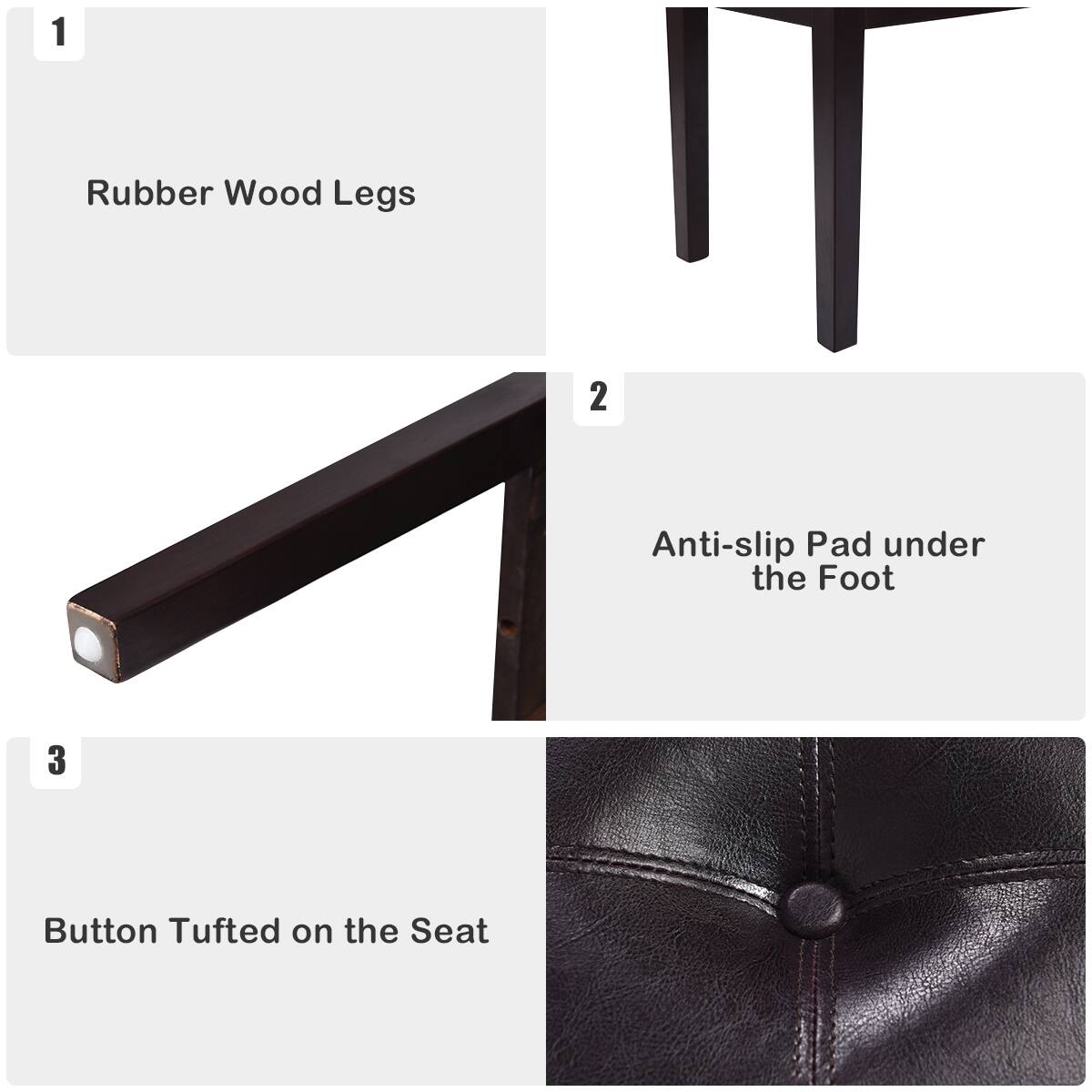 1. Rubber Wood Legs 2. Anti-slip Pad under the Foot 3. Button Tufted on the Seat