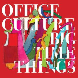 Office Culture - Big Time Things - VINYL LP