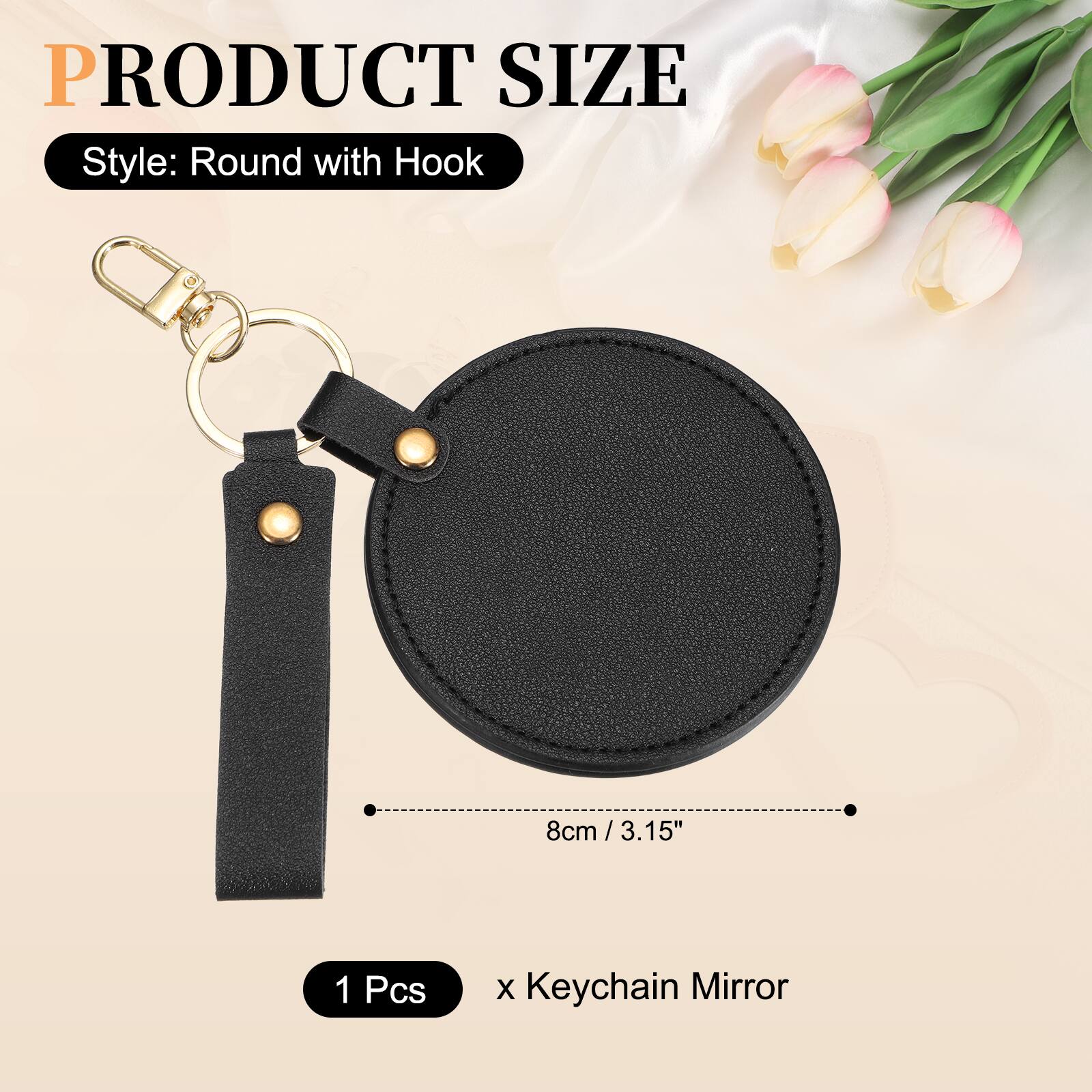 PRODUCT SIZE  
Style: Round with Hook  
8cm / 3.15"  
1 Pcs x Keychain Mirror