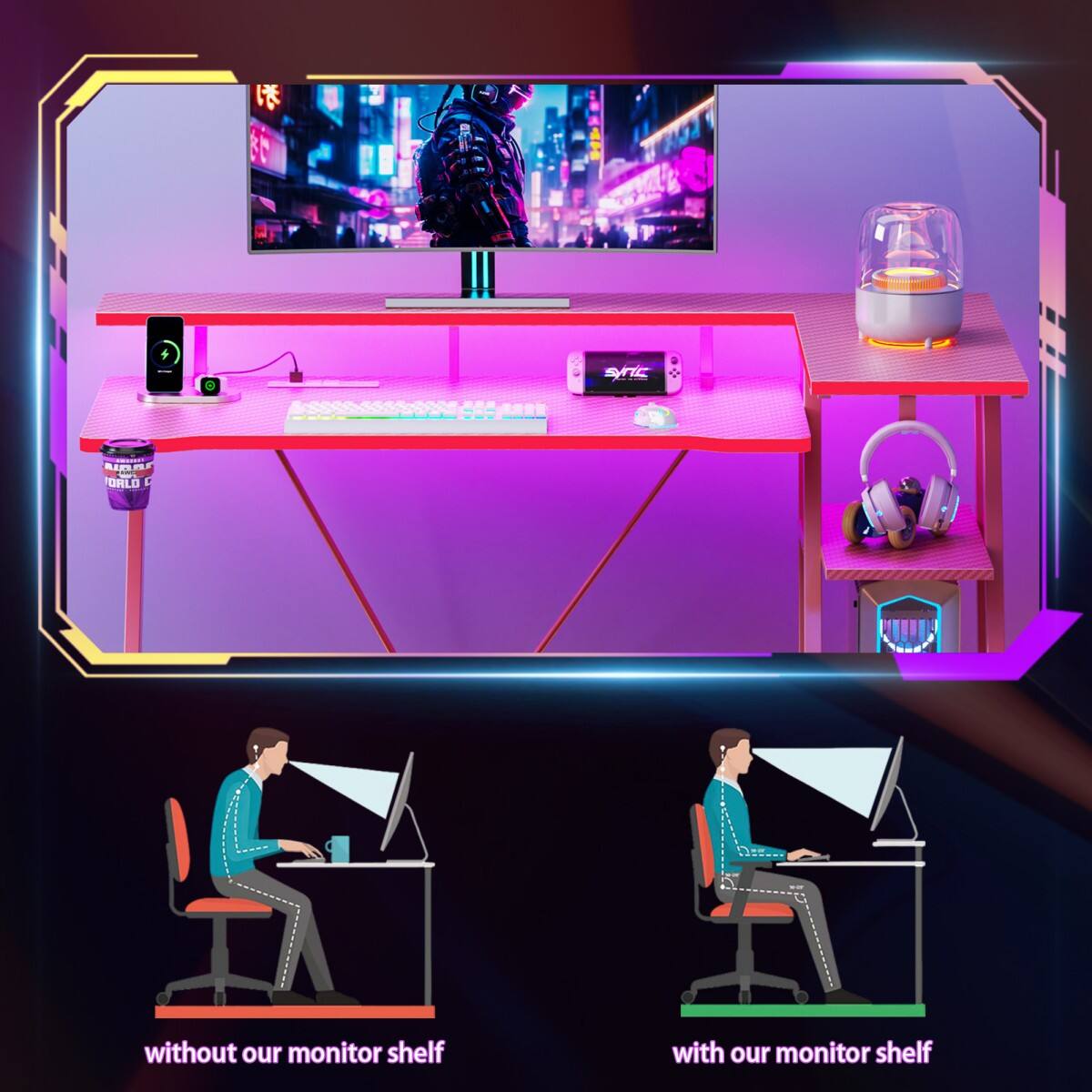 SYRIC
RIARI ORLO
without our monitor shelf
with our monitor shelf