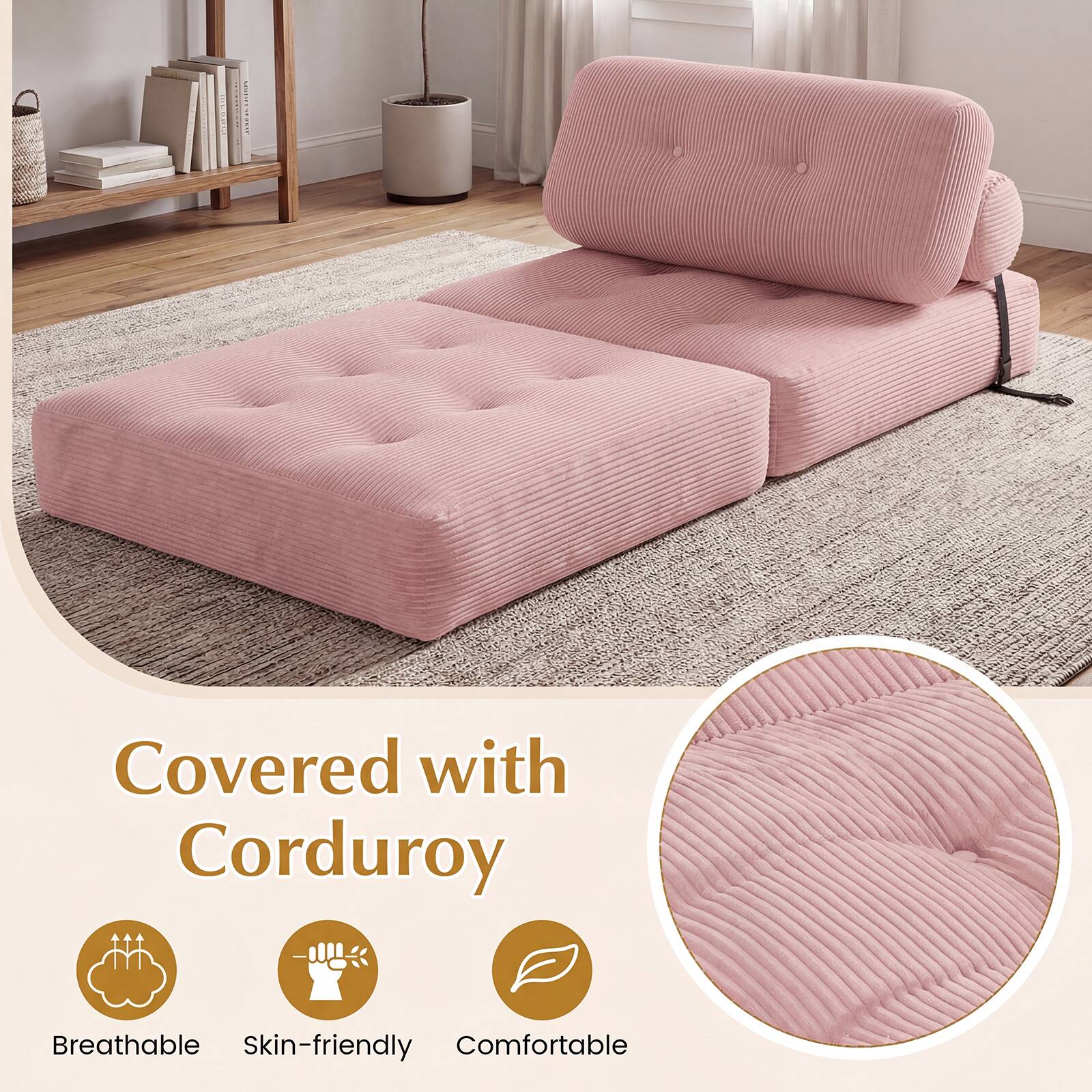 Covered with Corduroy  
Breathable  
Skin-friendly  
Comfortable