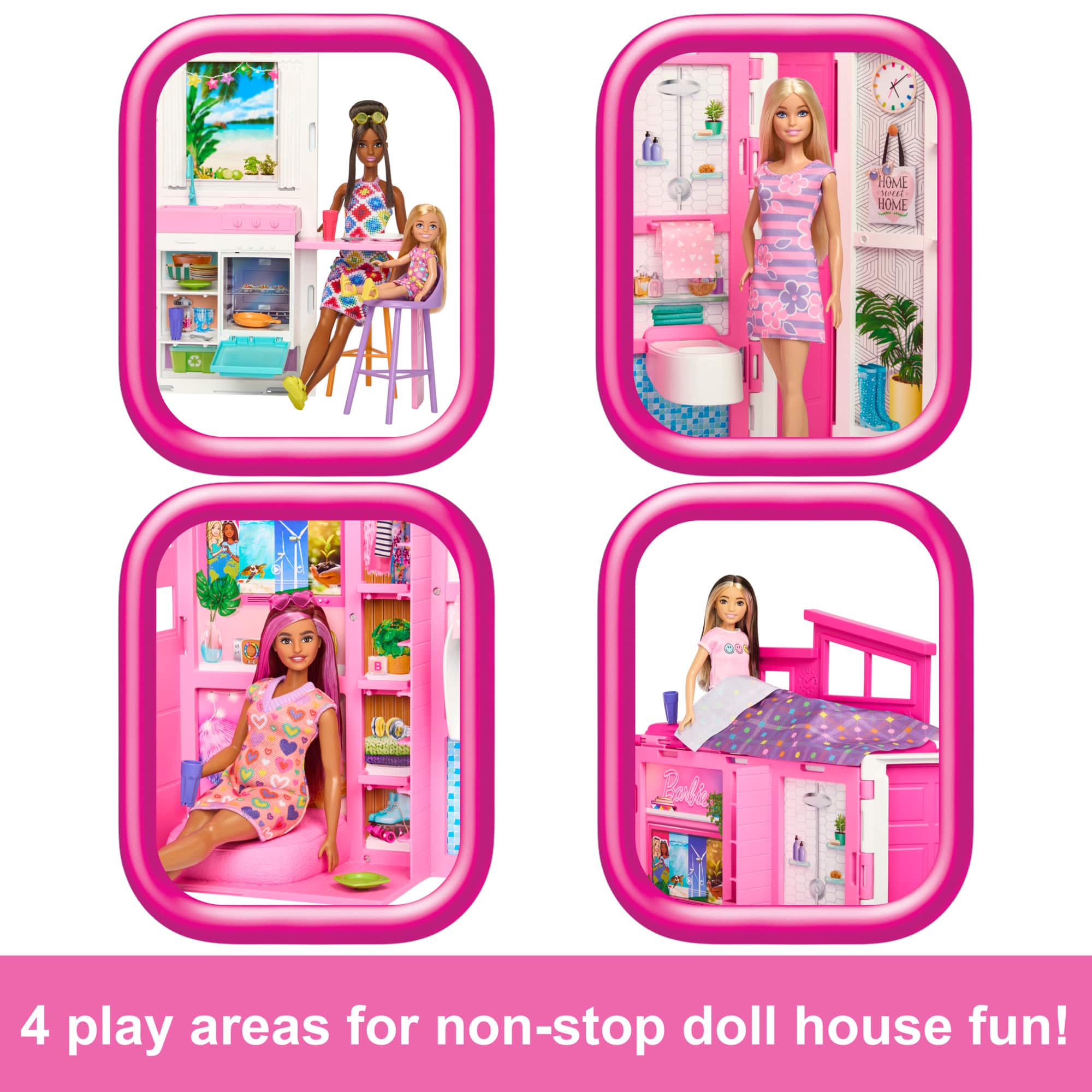 4 play areas for non-stop doll house fun!