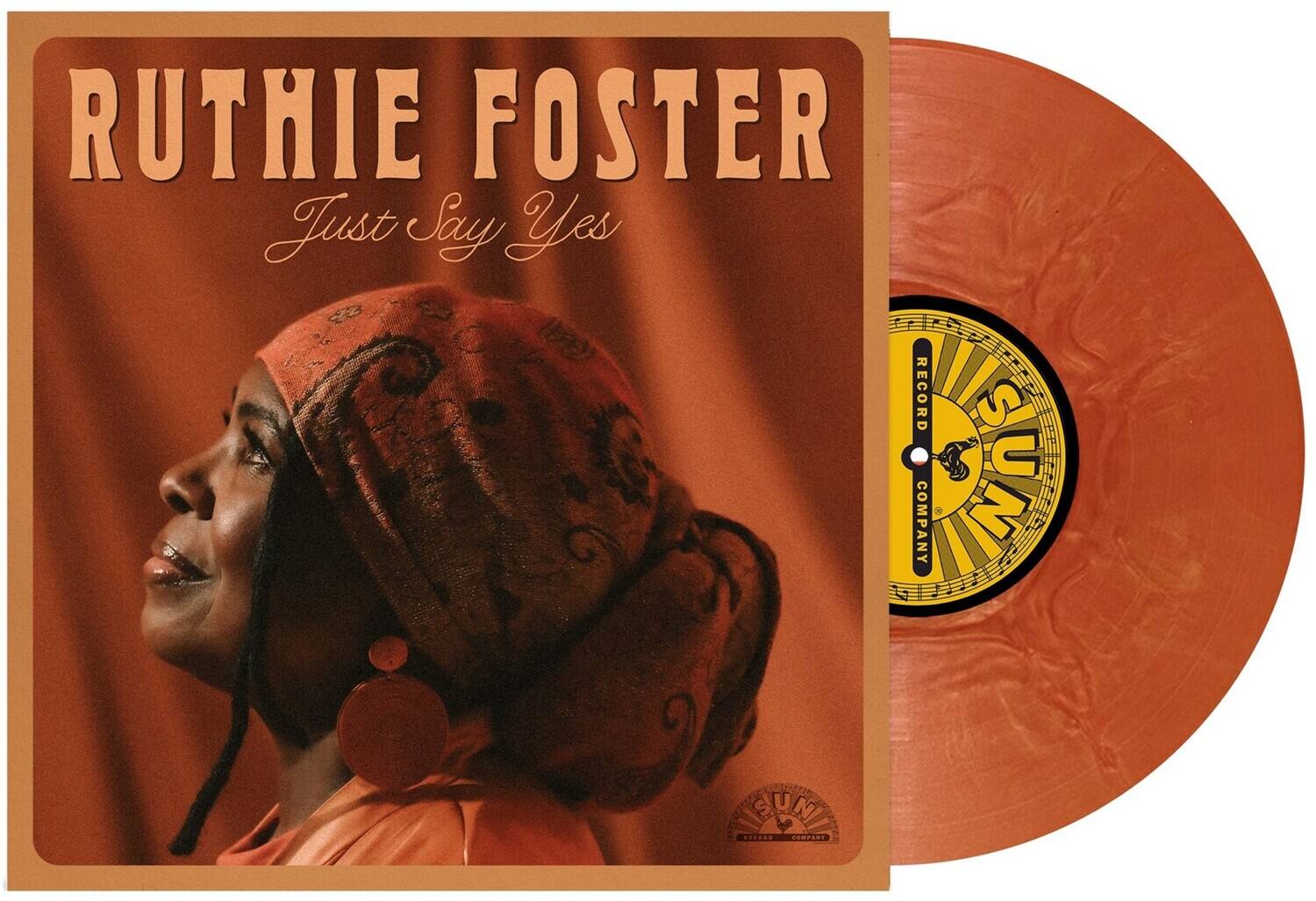 RUTHIE FOSTER  
Just Say Yes  
RECORD COMPANY  
PALUM  
BUN RECORD COMPANY