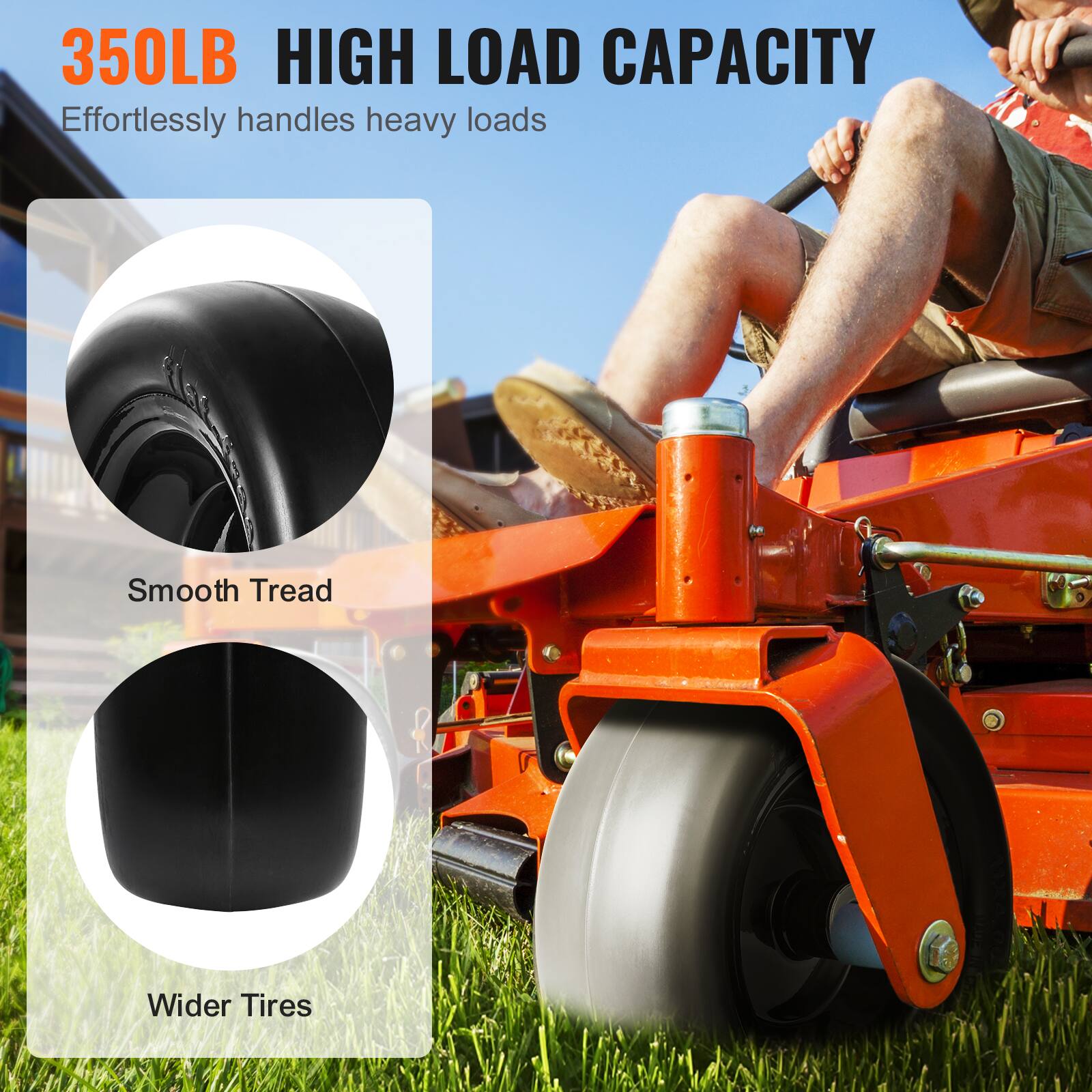 350LB HIGH LOAD CAPACITY  
Effortlessly handles heavy loads  

Smooth Tread  
Wider Tires