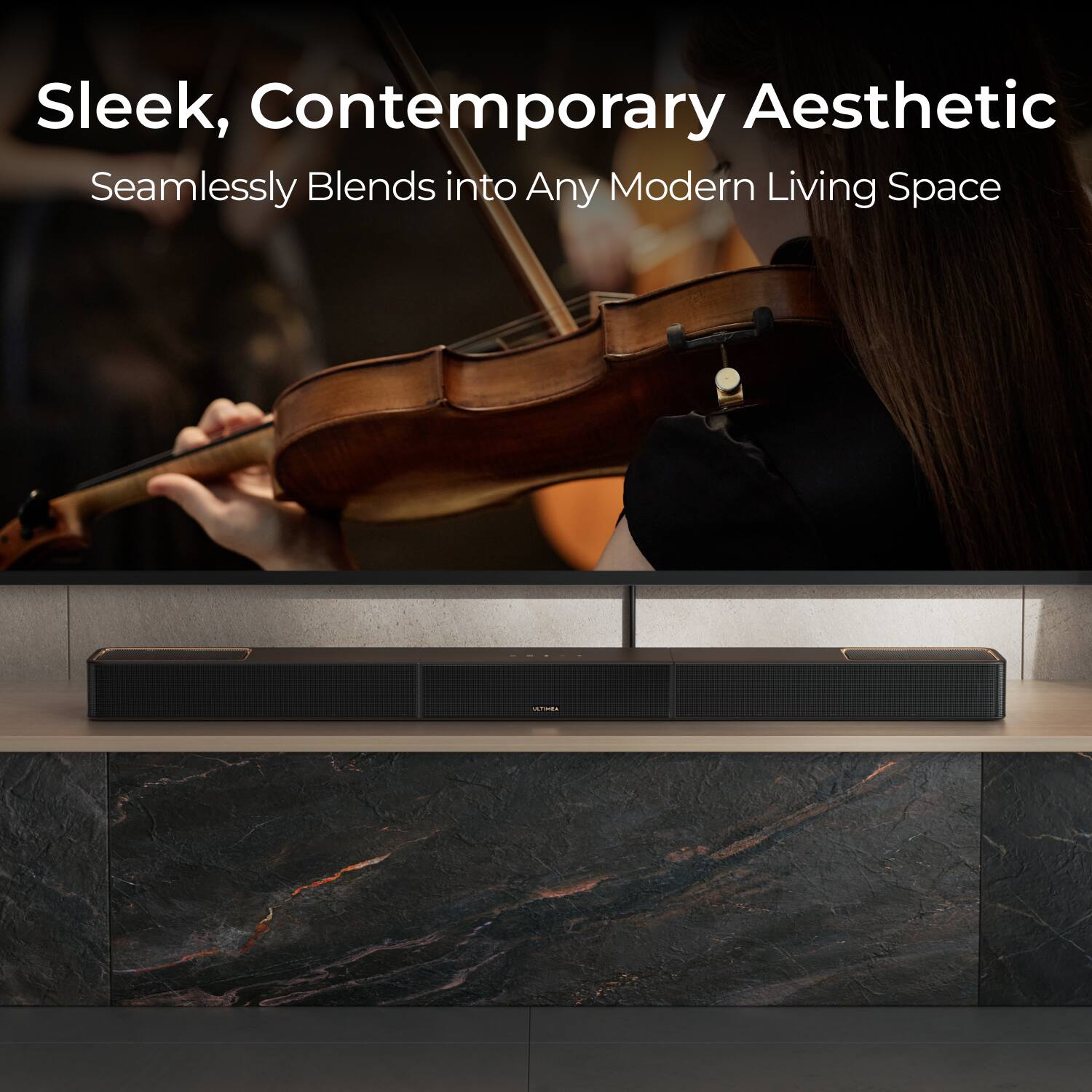 Sleek, Contemporary Aesthetic  
Seamlessly Blends into Any Modern Living Space