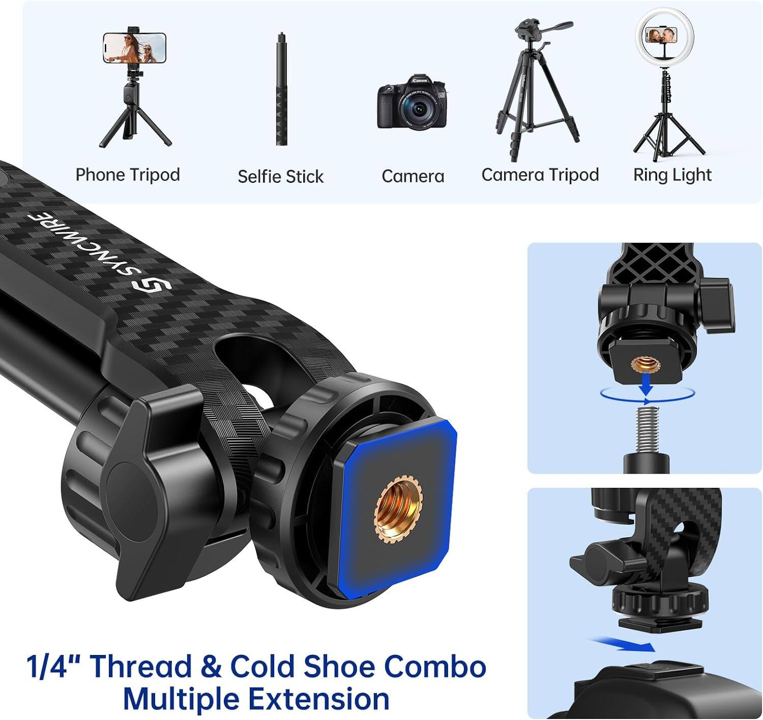 Phone Tripod  
Selfie Stick  
Camera  
Camera Tripod  
Ring Light  
1/4" Thread & Cold Shoe Combo Multiple Extension