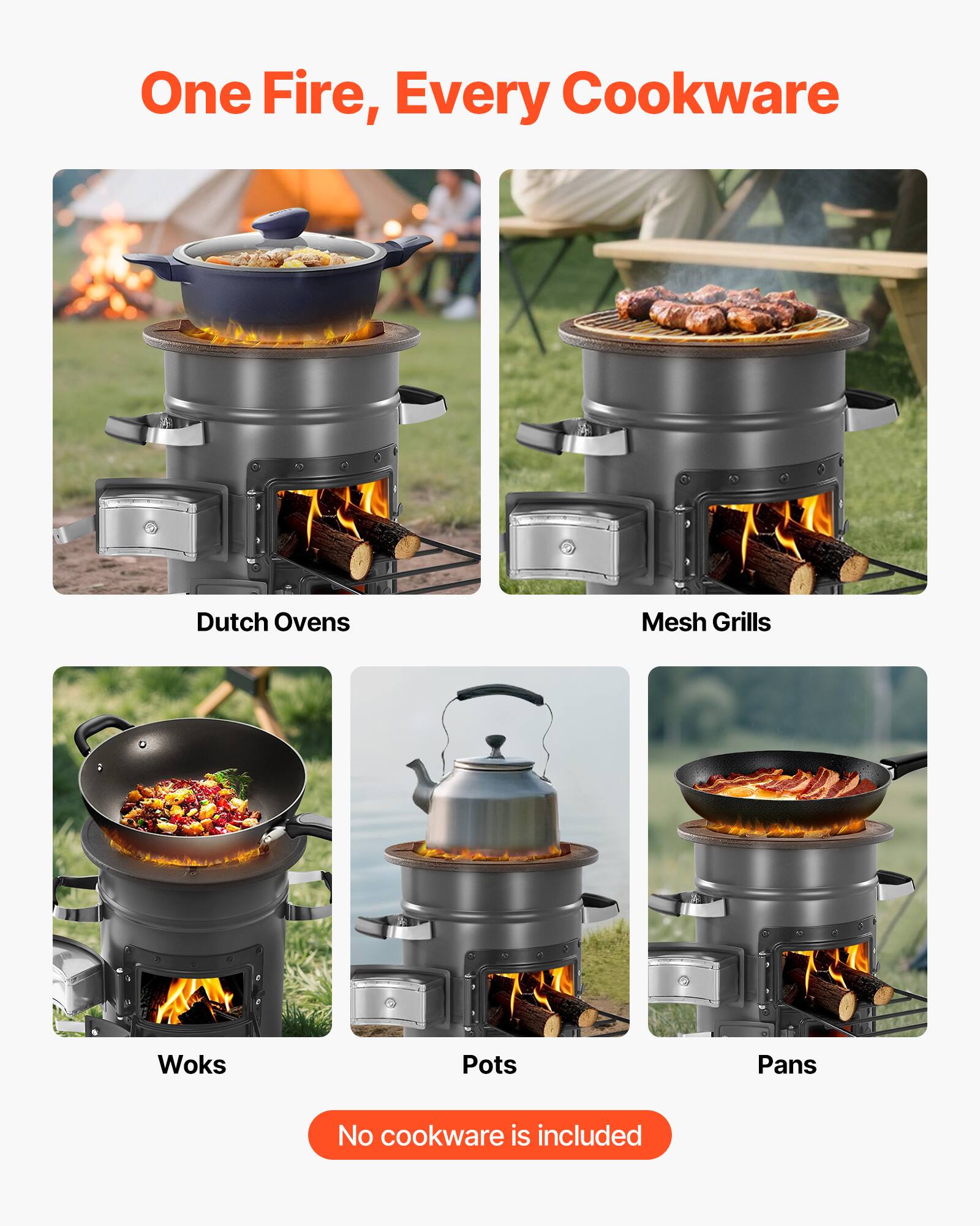 One Fire, Every Cookware

- Dutch Ovens
- Mesh Grills
- Woks
- Pots
- Pans

No cookware is included
