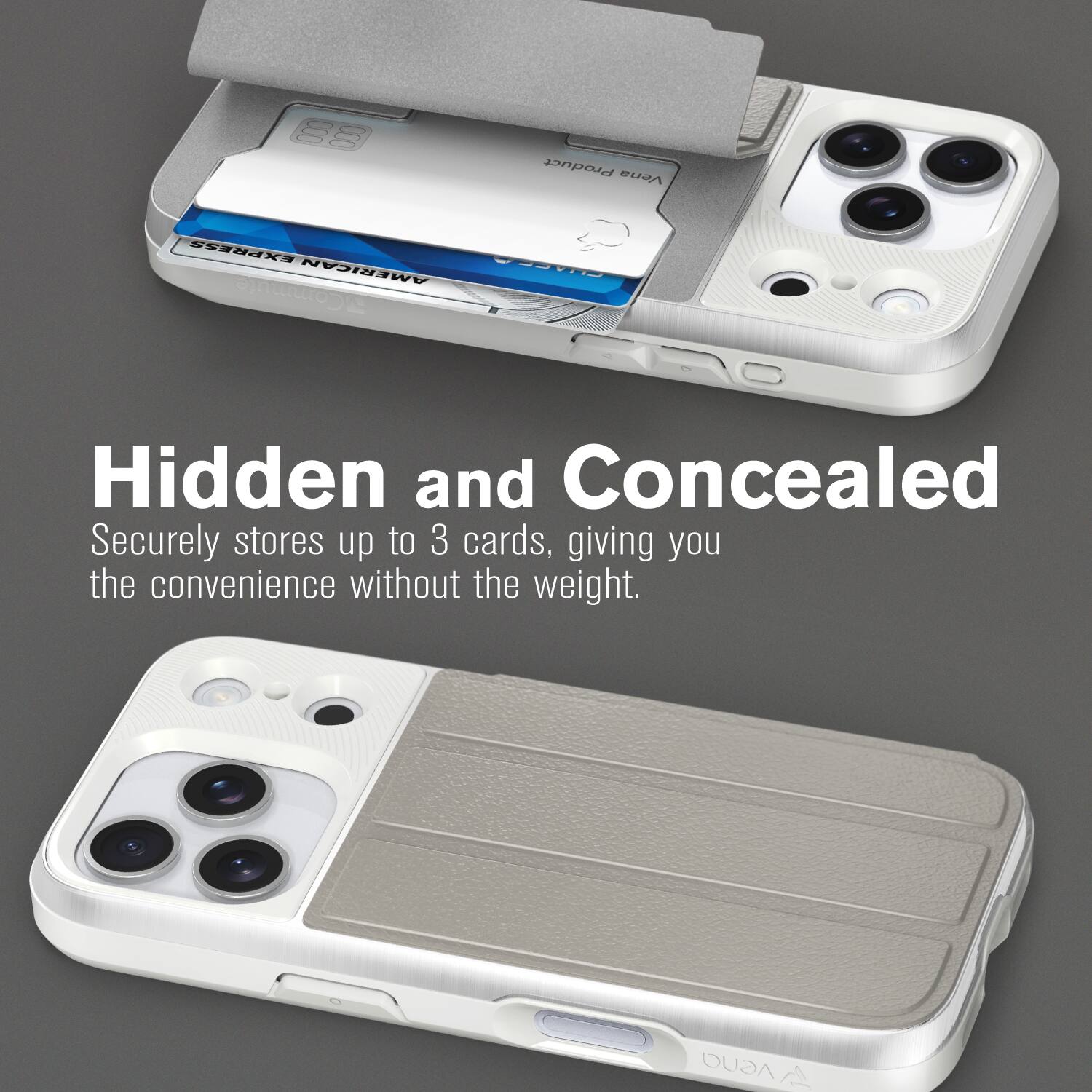 Hidden and Concealed  
Securely stores up to 3 cards, giving you the convenience without the weight.