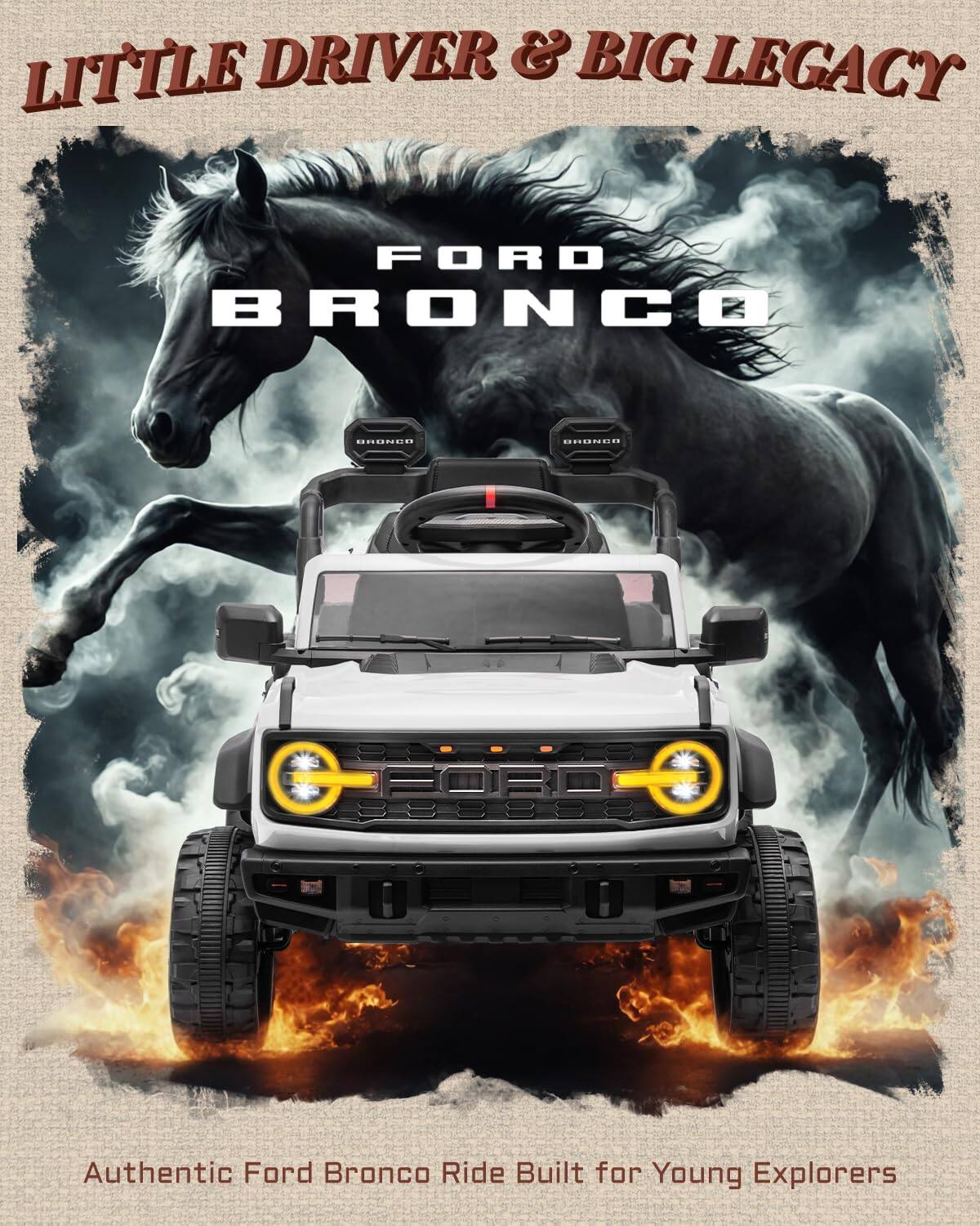 LITTLE DRIVER & BIG LEGACY  
FORD BRONCO  
Authentic Ford Bronco Ride Built for Young Explorers