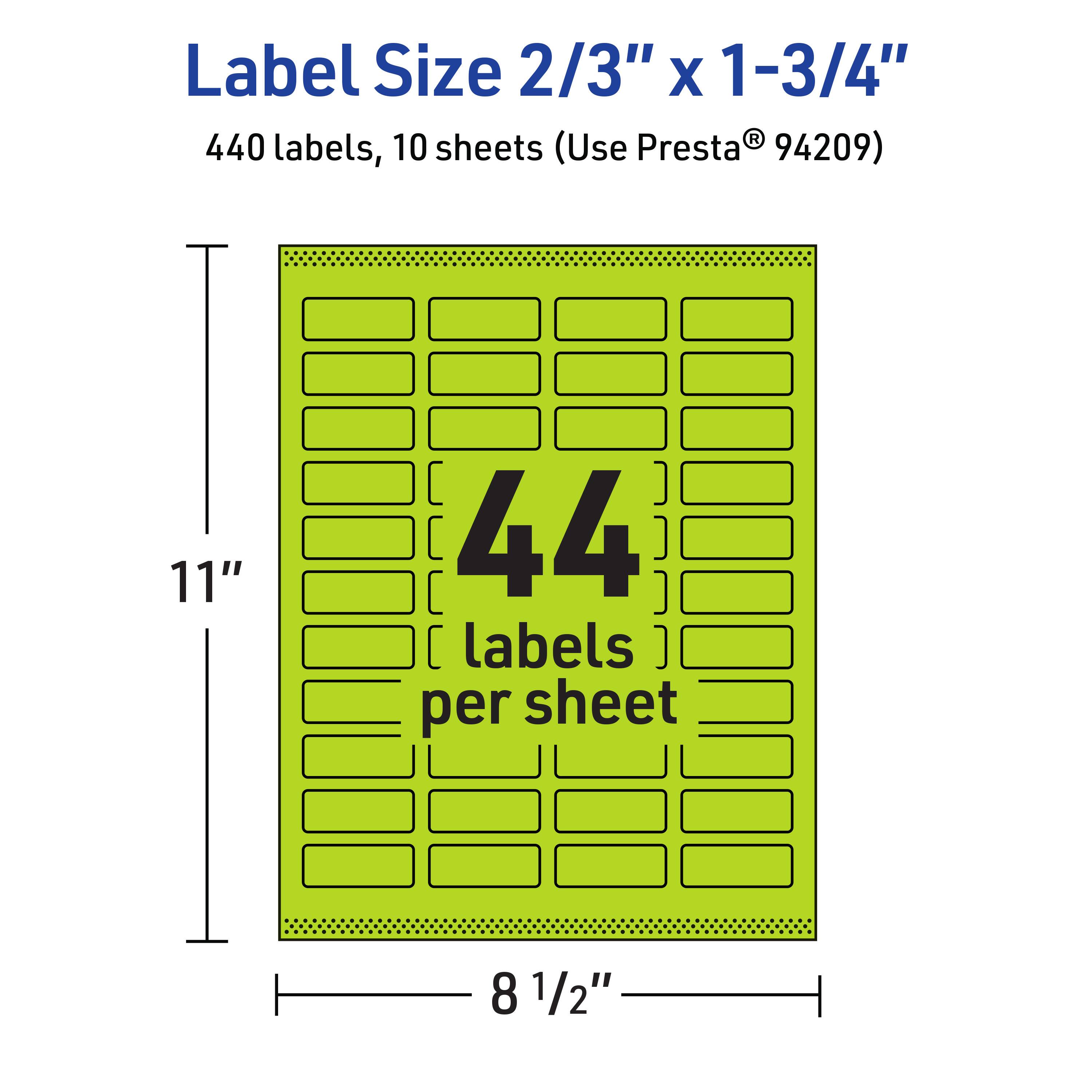 Label Size 2/3" x 1-3/4"  
440 labels, 10 sheets (Use Presta® 94209)  
44 labels per sheet  
11" x 8 1/2"