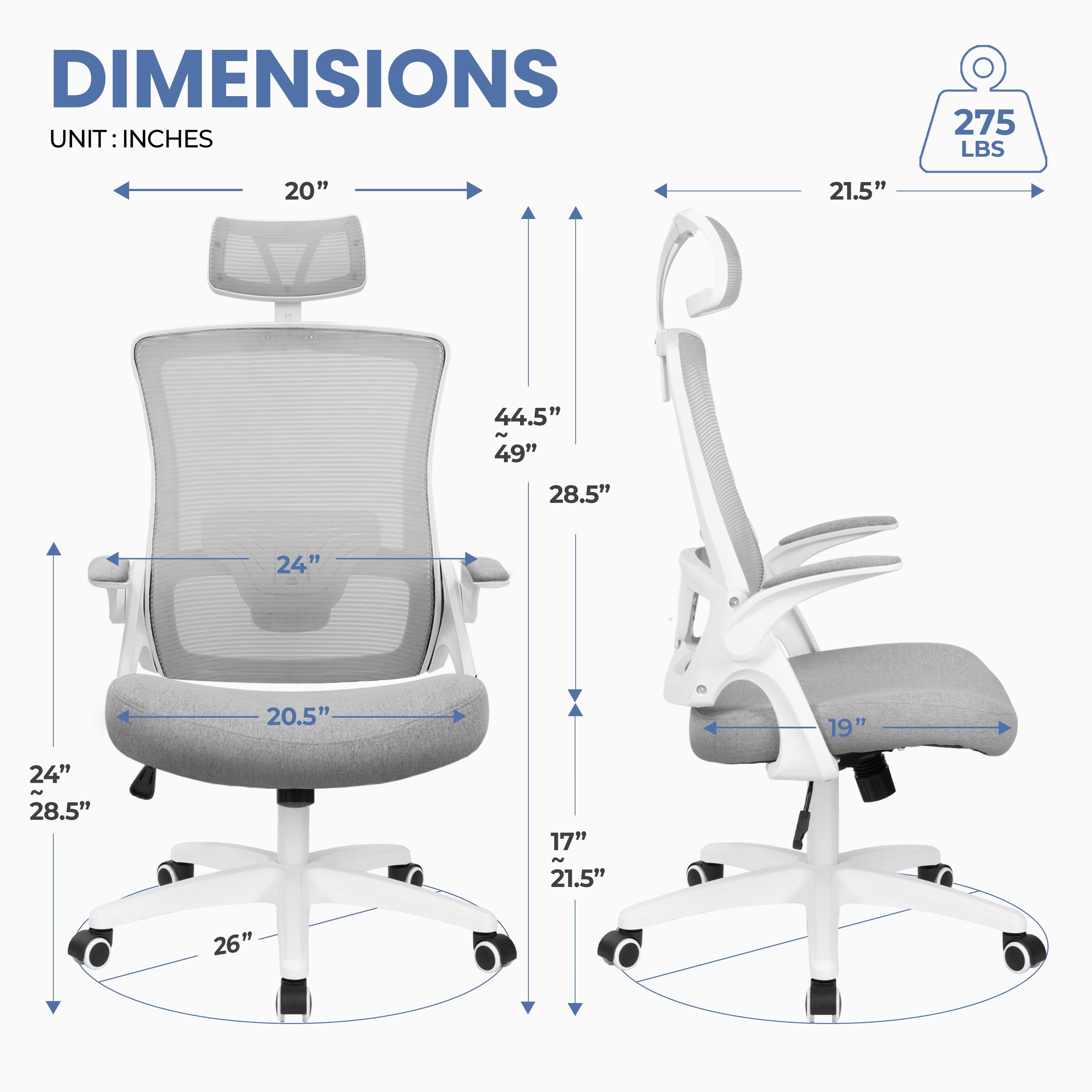 DIMENSIONS  
UNIT: INCHES  

- Width: 20"  
- Depth: 21.5"  
- Height: 44.5" ~ 49"  
- Seat Height: 28.5"  
- Back Height: 24"  
- Seat Depth: 20.5"  
- Armrest Height: 19"  
- Base Diameter: 26"  
- Seat Width: 24" ~ 28.5"  
- Seat Depth: 17" ~ 21.5"  

Weight Capacity: 275 LBS