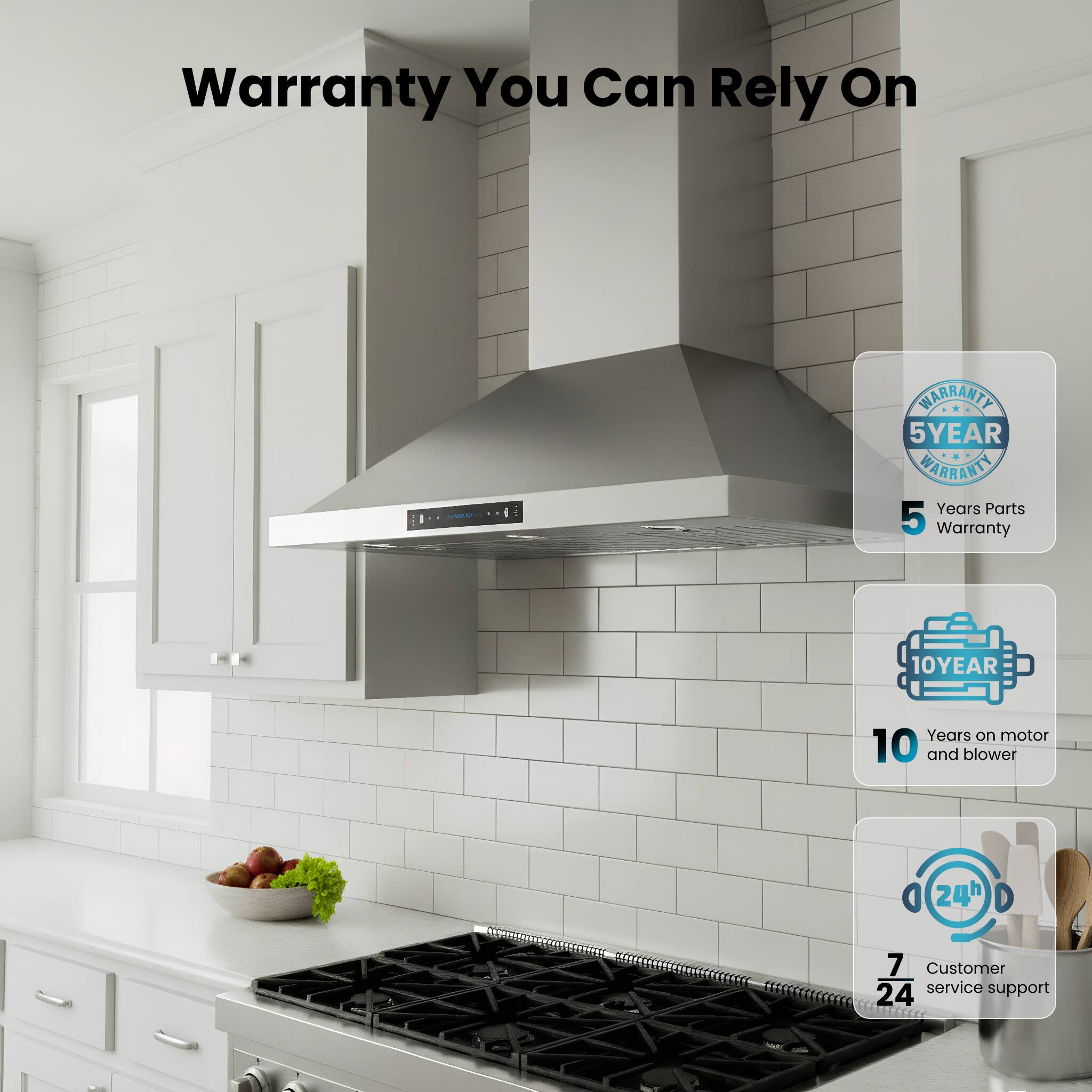Warranty You Can Rely On

- 5 Year Warranty: 5 Years Parts Warranty
- 10 Year Warranty: 10 Years on Motor and Blower
- 24/7 Customer Service Support