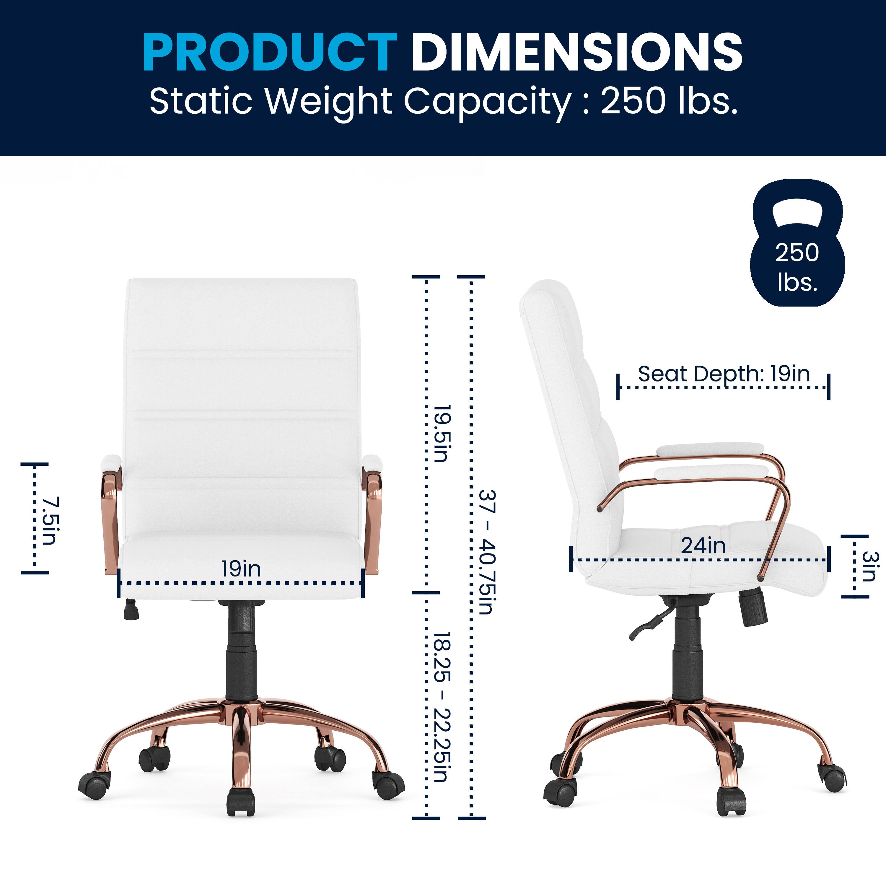 PRODUCT DIMENSIONS  
Static Weight Capacity: 250 lbs.  
Seat Depth: 19in  
7.5in  
19in  
18.25 - 22.25in  
37 - 40.75in  
24in  
3in