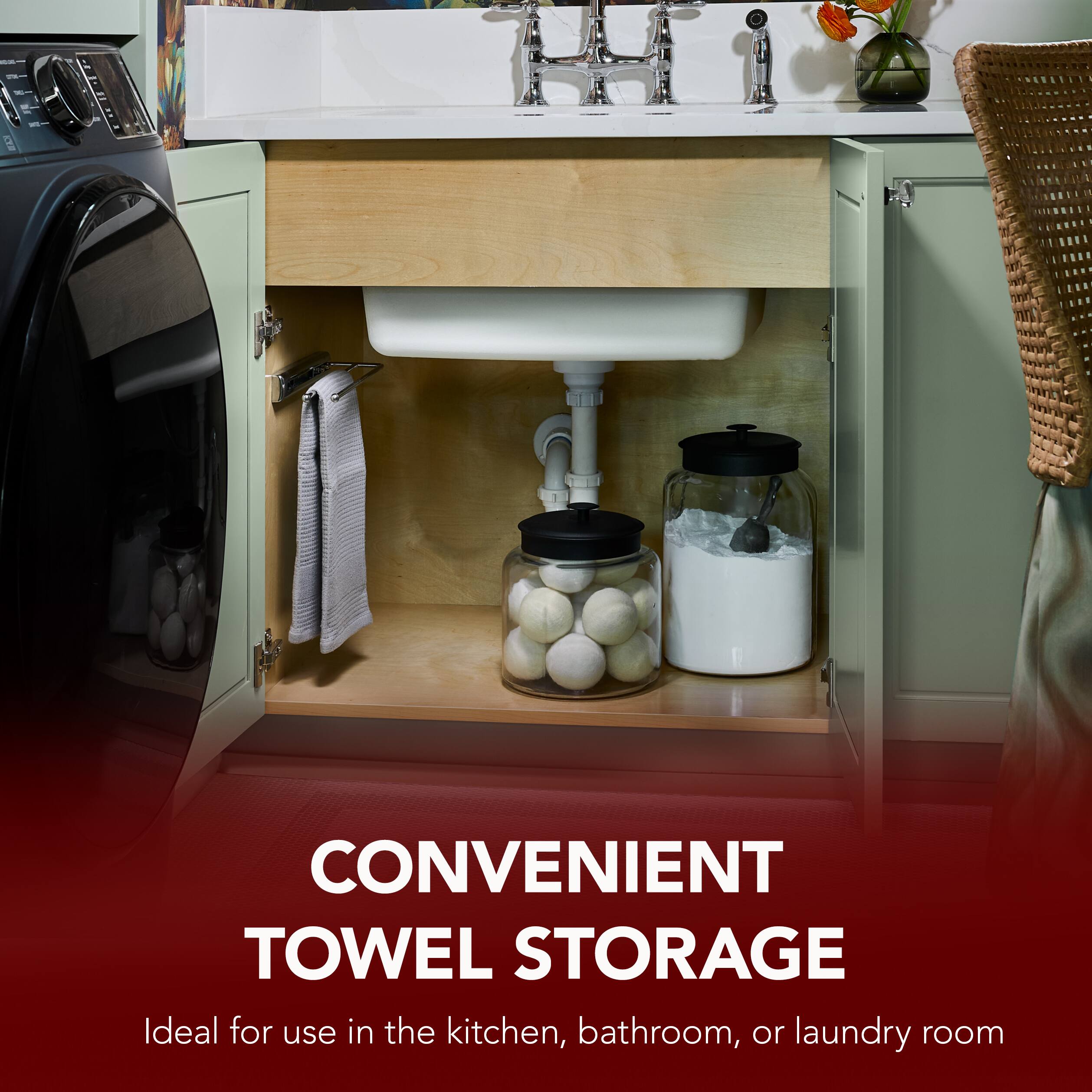 CONVENIENT TOWEL STORAGE  
Ideal for use in the kitchen, bathroom, or laundry room