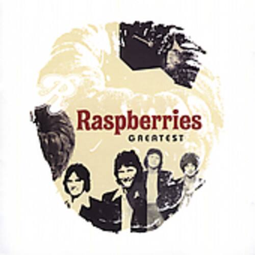 Raspberries Greatest