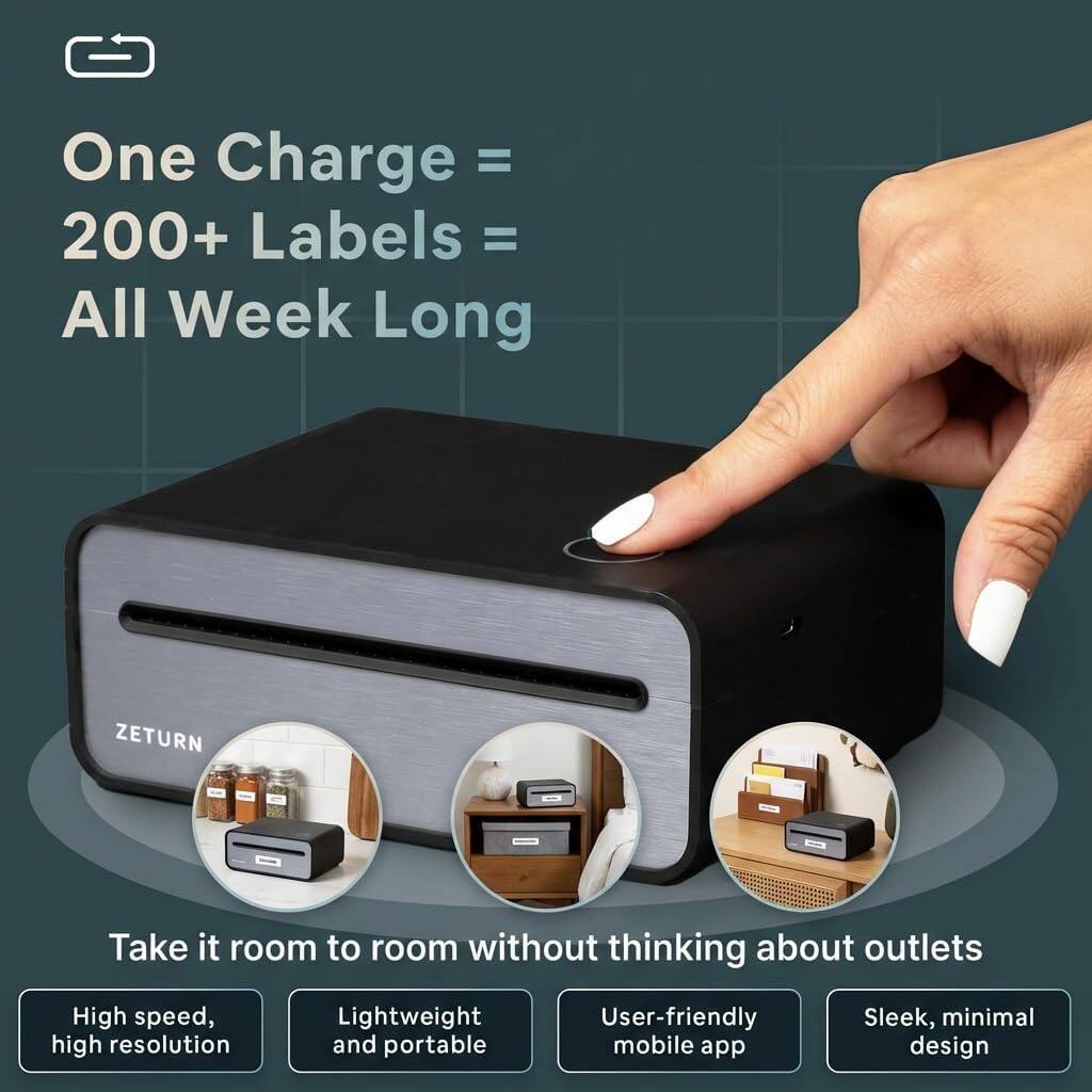 One Charge = 200+ Labels = All Week Long

ZETURN

Take it room to room without thinking about outlets

- High speed, high resolution
- Lightweight and portable
- User-friendly mobile app
- Sleek, minimal design