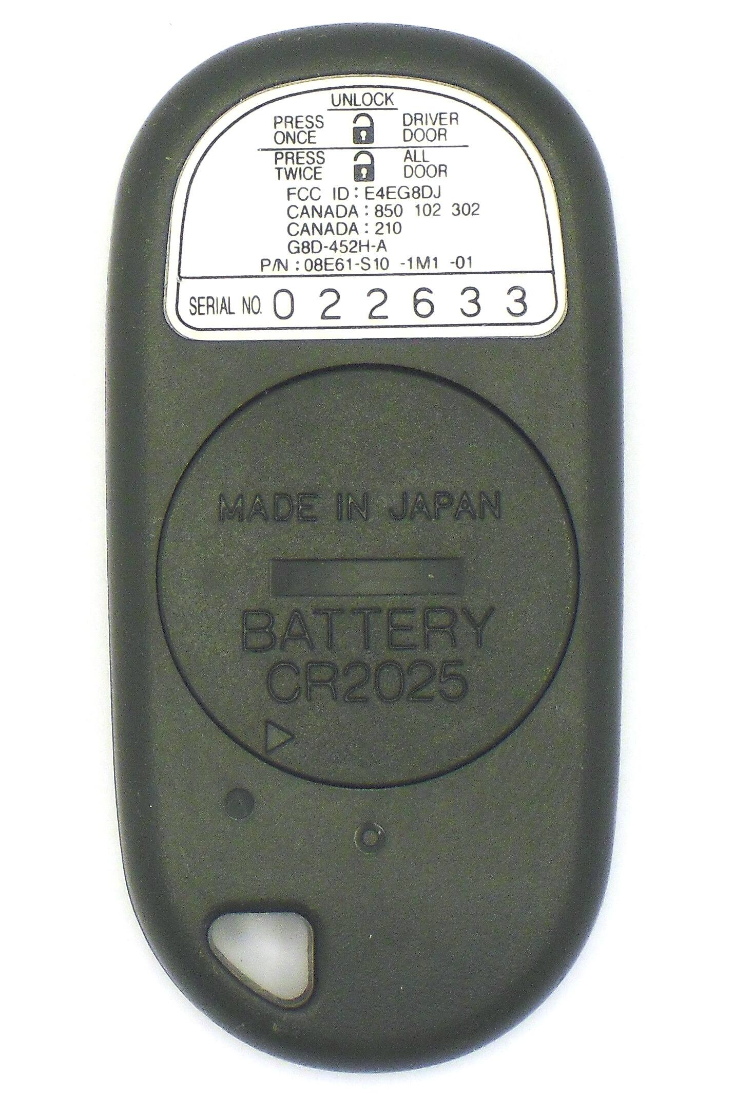 UNLOCK  
PRESS ONCE  
PRESS TWICE  

FCC ID: E4EG8DJ  
CANADA: 850 102 302  
CANADA: 210  
G8D-452H-A  
P/N: 08E61-S10-1M1-01  
SERIAL NO. 022633  

MADE IN JAPAN  
BATTERY CR2025
