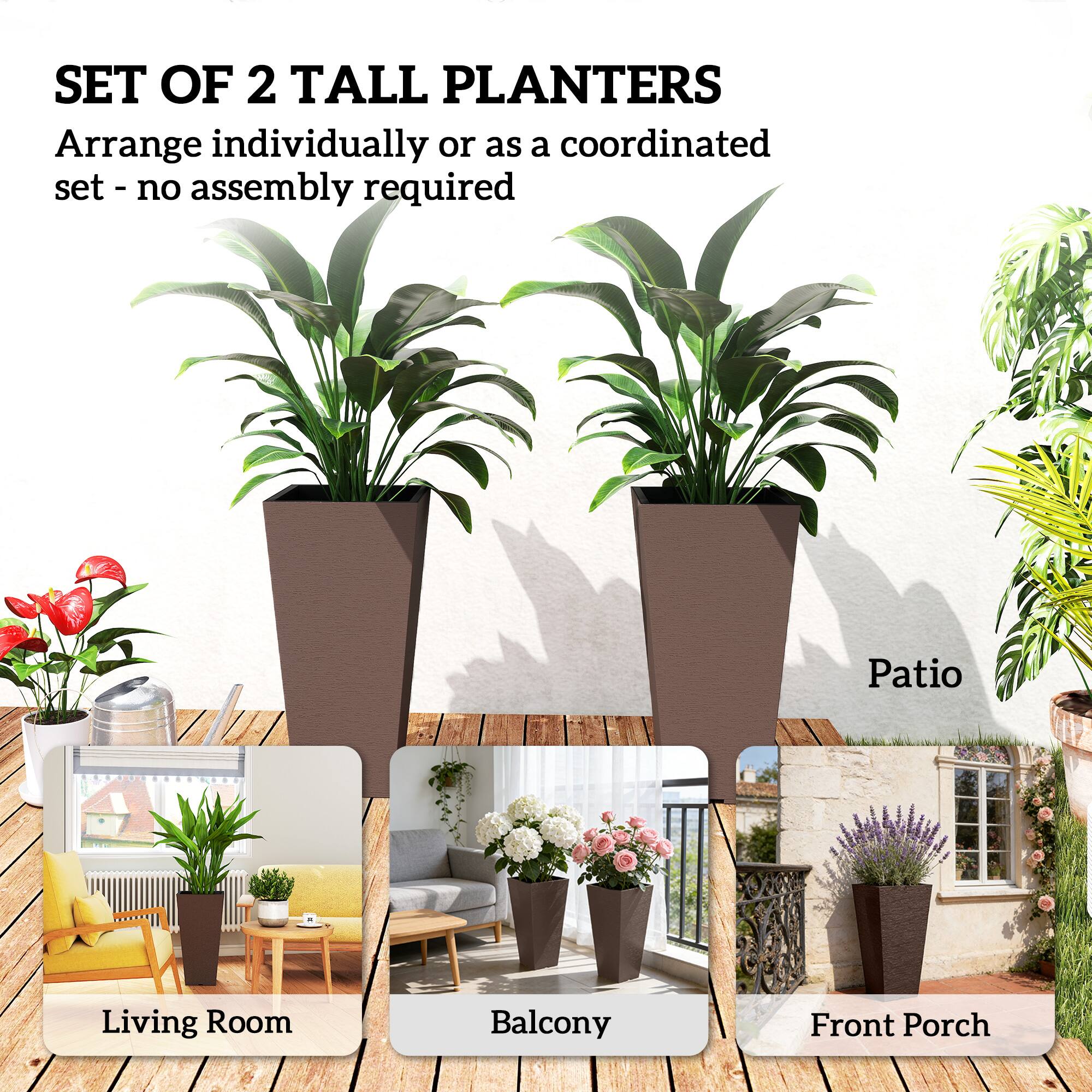 SET OF 2 TALL PLANTERS  
Arrange individually or as a coordinated set - no assembly required  

Patio  
Living Room  
Balcony  
Front Porch