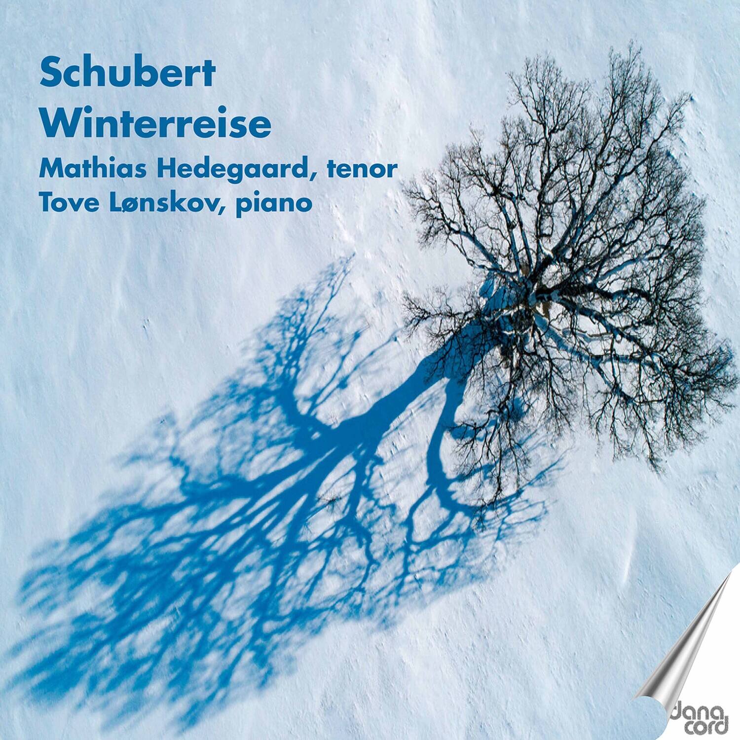 Schubert  
Winterreise  
Mathias Hedegaard, tenor  
Tove Lønskov, piano  

Jang cord