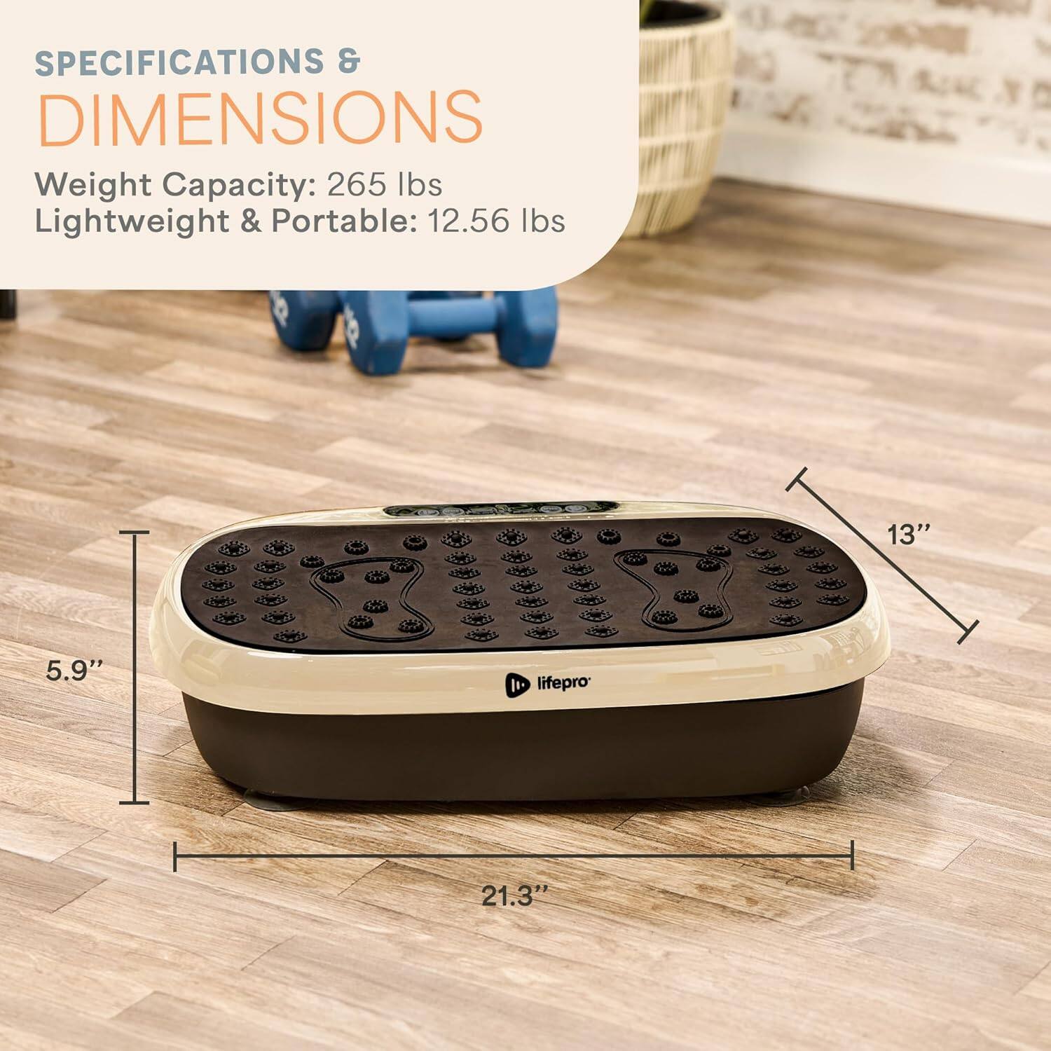 SPECIFICATIONS & DIMENSIONS  
Weight Capacity: 265 lbs  
Lightweight & Portable: 12.56 lbs  

Dimensions:  
Length: 21.3"  
Width: 13"  
Height: 5.9"