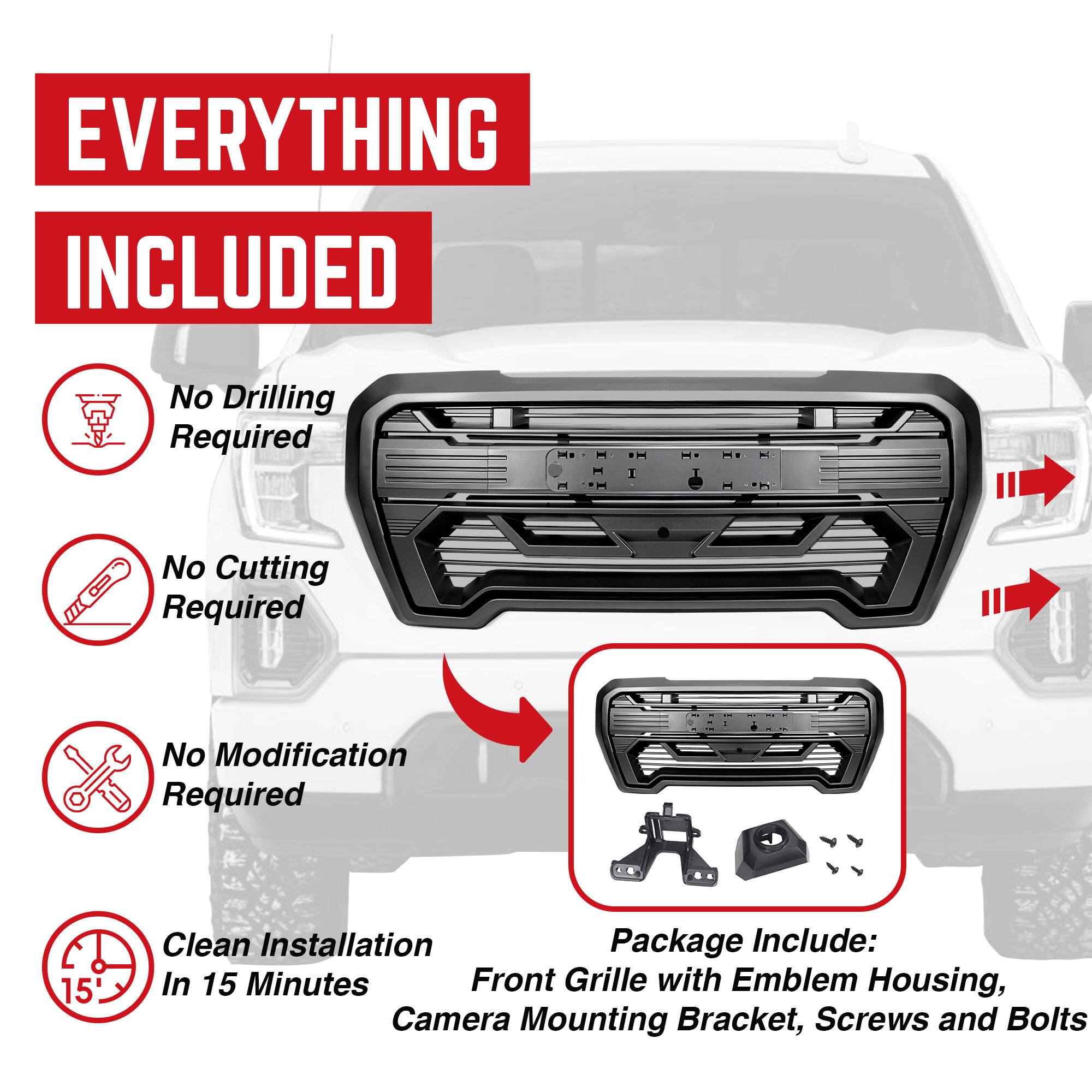 **EVERYTHING INCLUDED**

- No Drilling Required
- No Cutting Required
- No Modification Required

**Clean Installation In 15 Minutes**

**Package Include:**
- Front Grille with Emblem Housing
- Camera Mounting Bracket
- Screws and Bolts