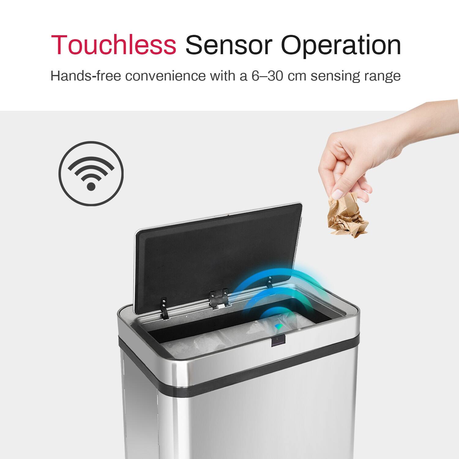 Touchless Sensor Operation  
Hands-free convenience with a 6–30 cm sensing range