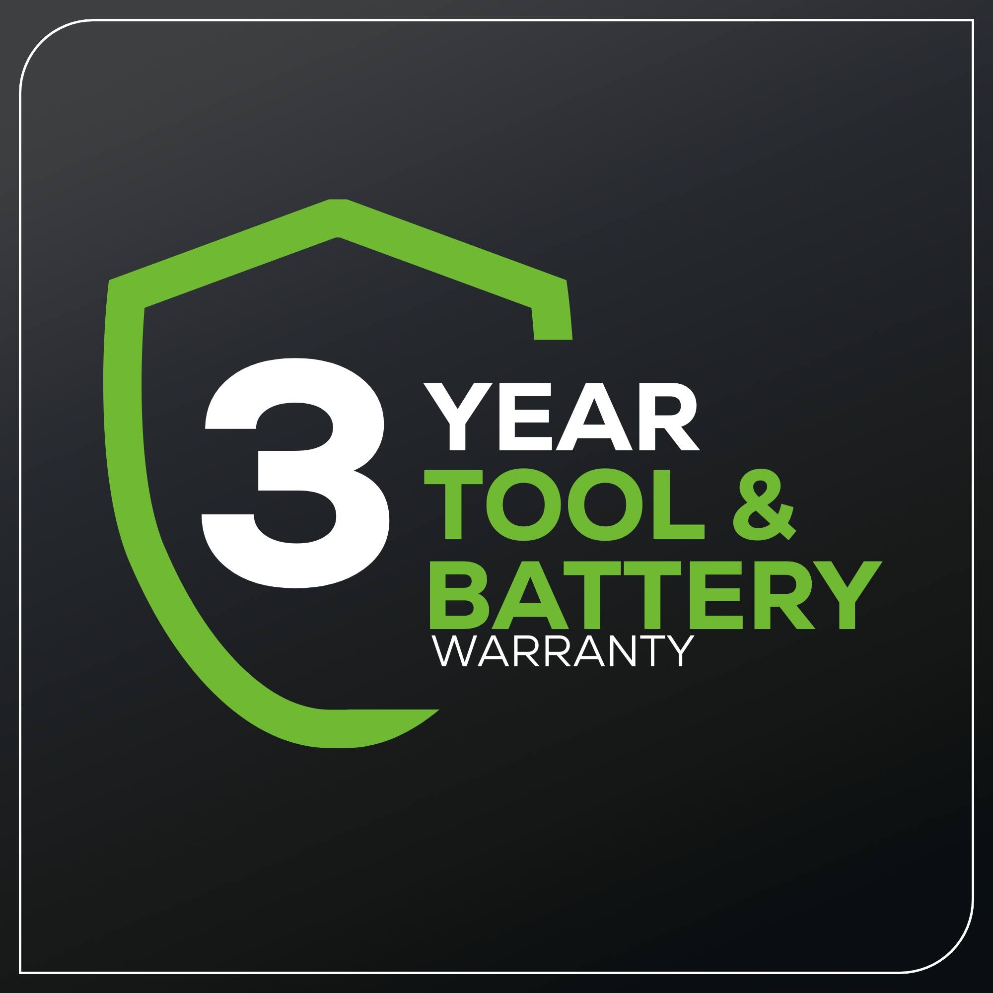 3 YEAR TOOL & BATTERY WARRANTY