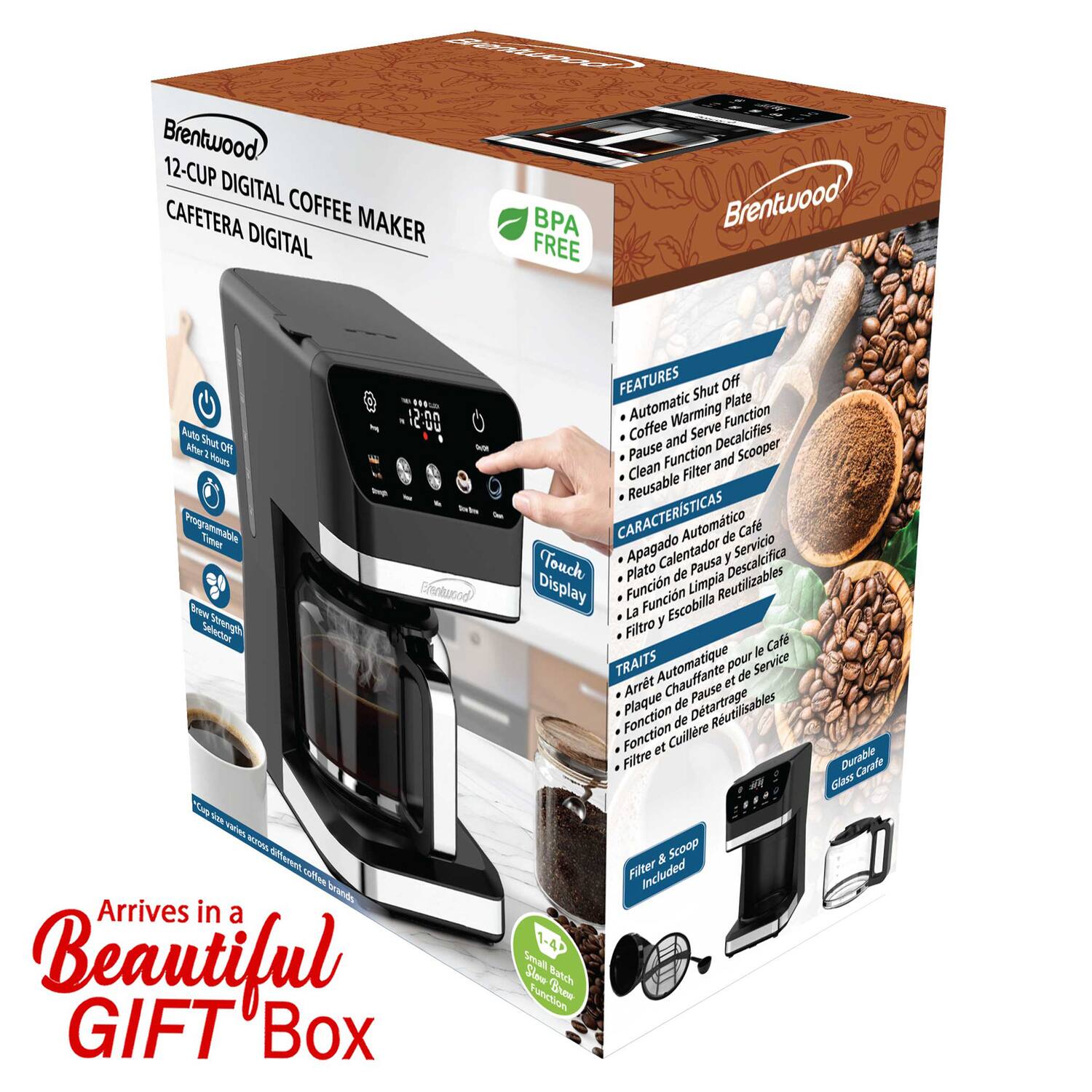 Brentwood 12-CUP DIGITAL COFFEE MAKER BPA FREE

Brentwood DIGITAL CAFETERA COFFEE MAKER

FEATURES
- Automatic Shut Off
- Coffee Warming Plate
- Coffee and Serve Decalcifies
- Pause Function
- Clean Filter and Scooper
- Reusable Filter

CARACTERÍSTICAS
- Apagado Automático
- Plato de Calentamiento
- Función Limpia y Descalcifica
- Función de Pausa
- Filtro y Escobilla Reutilizables

TRAITS
- Arrêt Automatique
- Plat de Chauffage
- Fonction de Pause
- Filtre et Cuillère Reutilisables

Arrives in a Beautiful GIFT Box