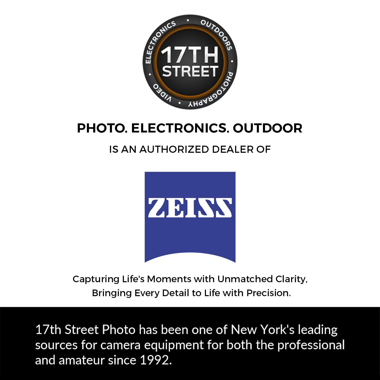 ELECTRONICS OUTDOORS 17TH STREET AIDEO PHOTOGRAPHY PHOTO. ELECTRONICS. OUTDOOR IS AN AUTHORIZED DEALER OF ZEISS

Capturing Life's Moments with Unmatched Clarity, Bringing Every Detail to Life with Precision.

17th Street Photo has been one of New York's leading sources for camera equipment for both the professional and amateur since 1992.