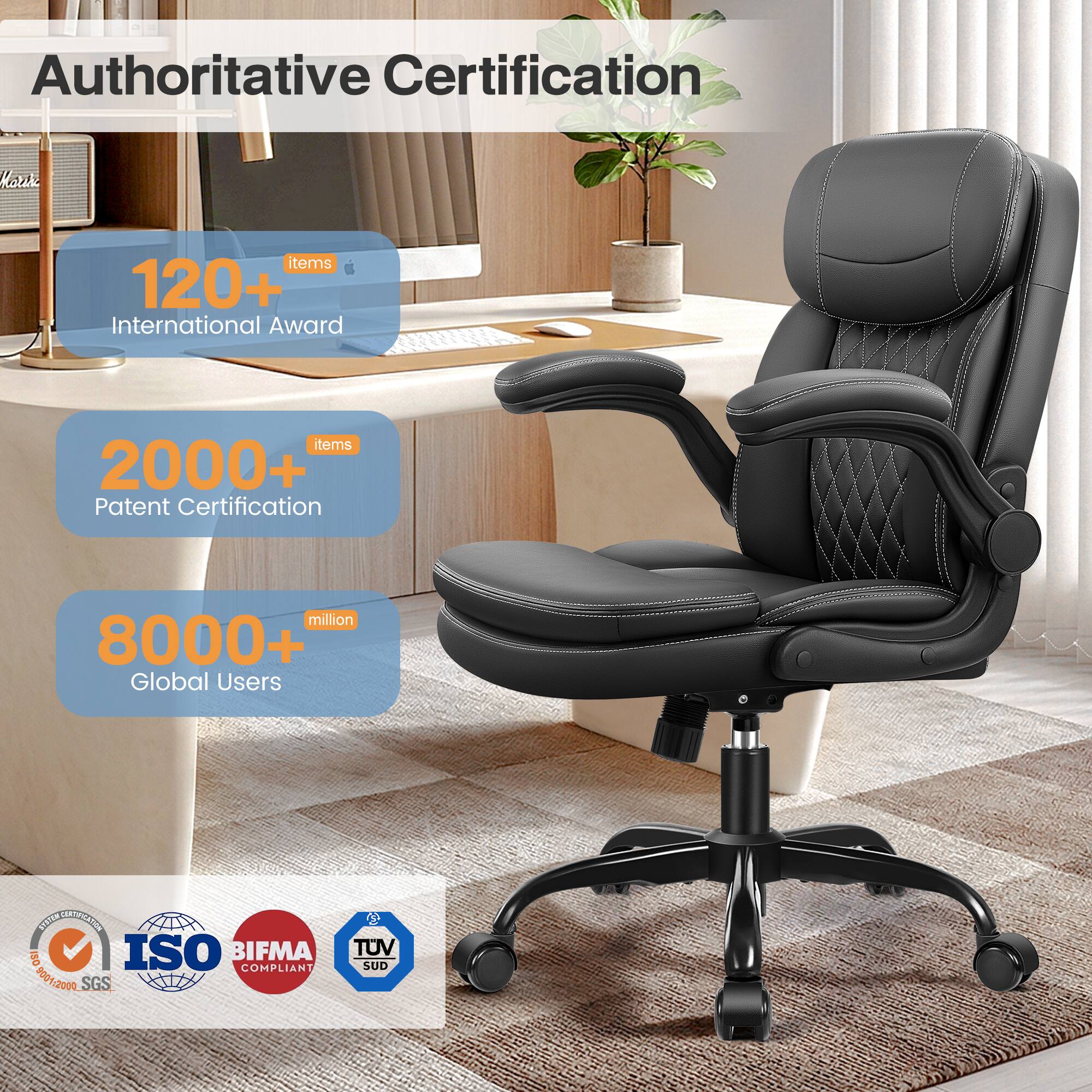 Authoritative Certification

- 120+ International Award items
- 2000+ Patent Certification items
- 8000+ million Global Users

ISO 9001/2000 SGS, BIFMA COMPLIANT, TUV SUD
