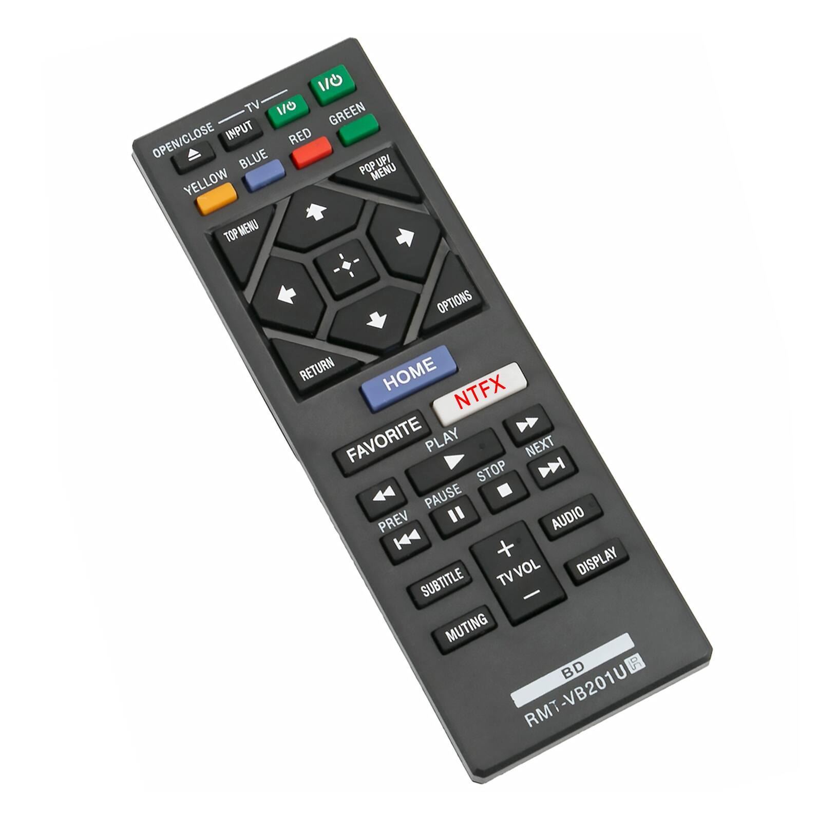 1/0 TV 1/0 GREEN OPEN/CLOSE INPUT RED BLUE POP UP MENU YELLOW TOP MENU OPTIONS RETURN HOME NTFX FAVORITE PLAY NEXT STOP PAUSE PREV AUDIO + DISPLAY SUBTITLE TV TV VOL MUTING BD RMT-VB201U